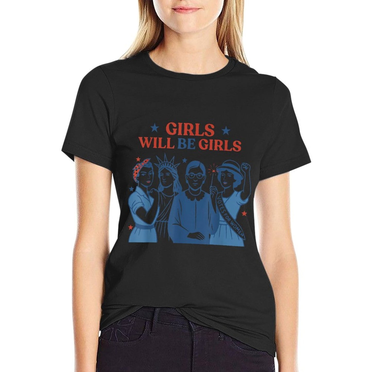 Girl Will Be Girls Patriotic Feminist 4th of July Womens Odor-resistant T-Shirt