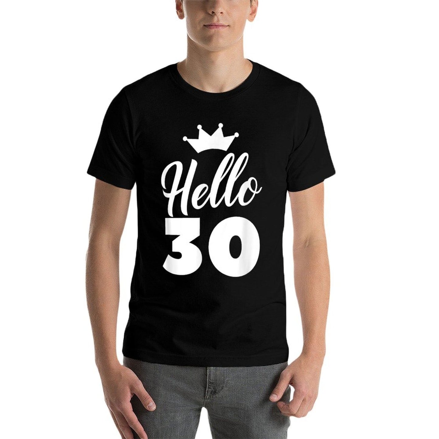 30th Birthday HELLO 30 SHIRT 30 Years Old Party Gift Summer-ready Fabric T-Shirt