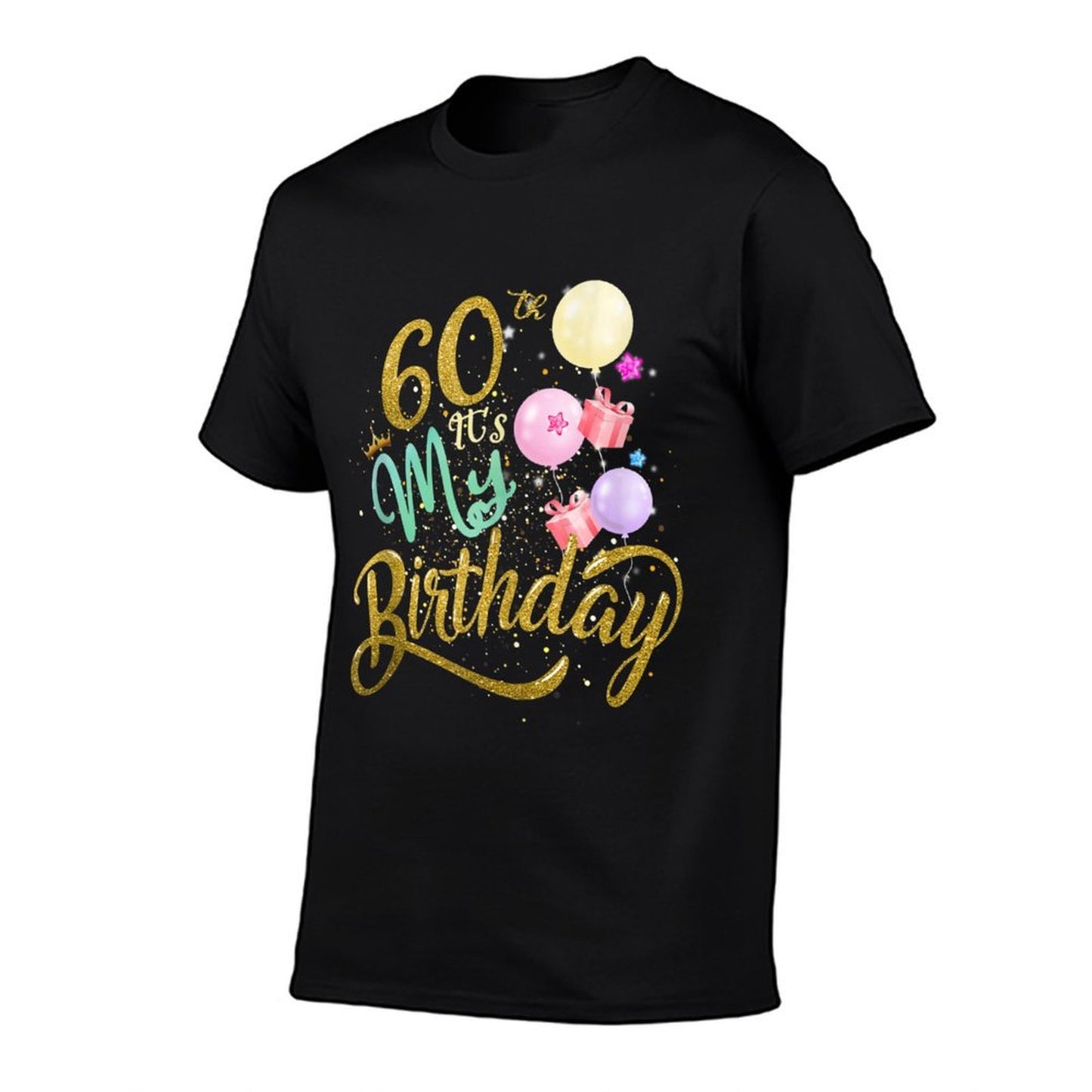 It's My 60th Birthday Funny Gifts For Women 60 Years Old Durable T-Shirt