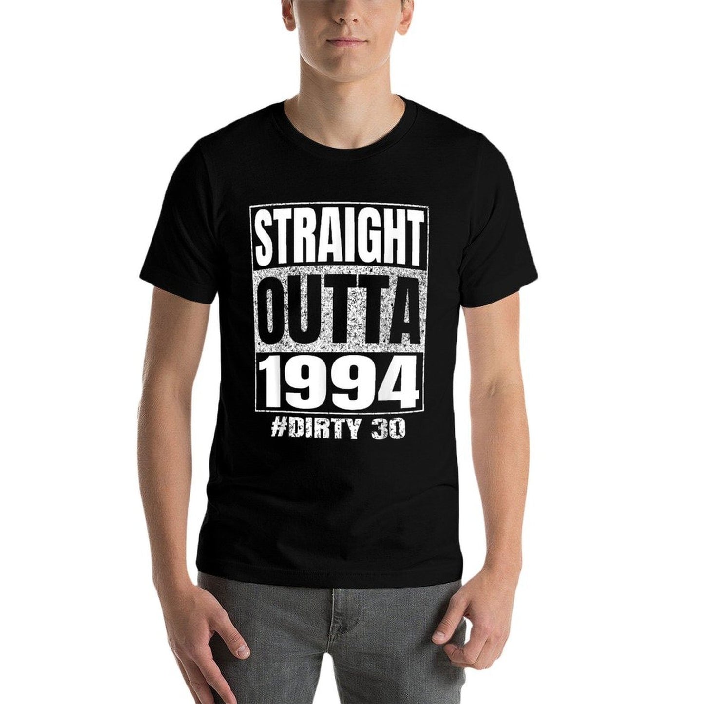 Straight Outta 1994 30th Bday Dirty Thirty Vintage Funny Durable T-Shirt