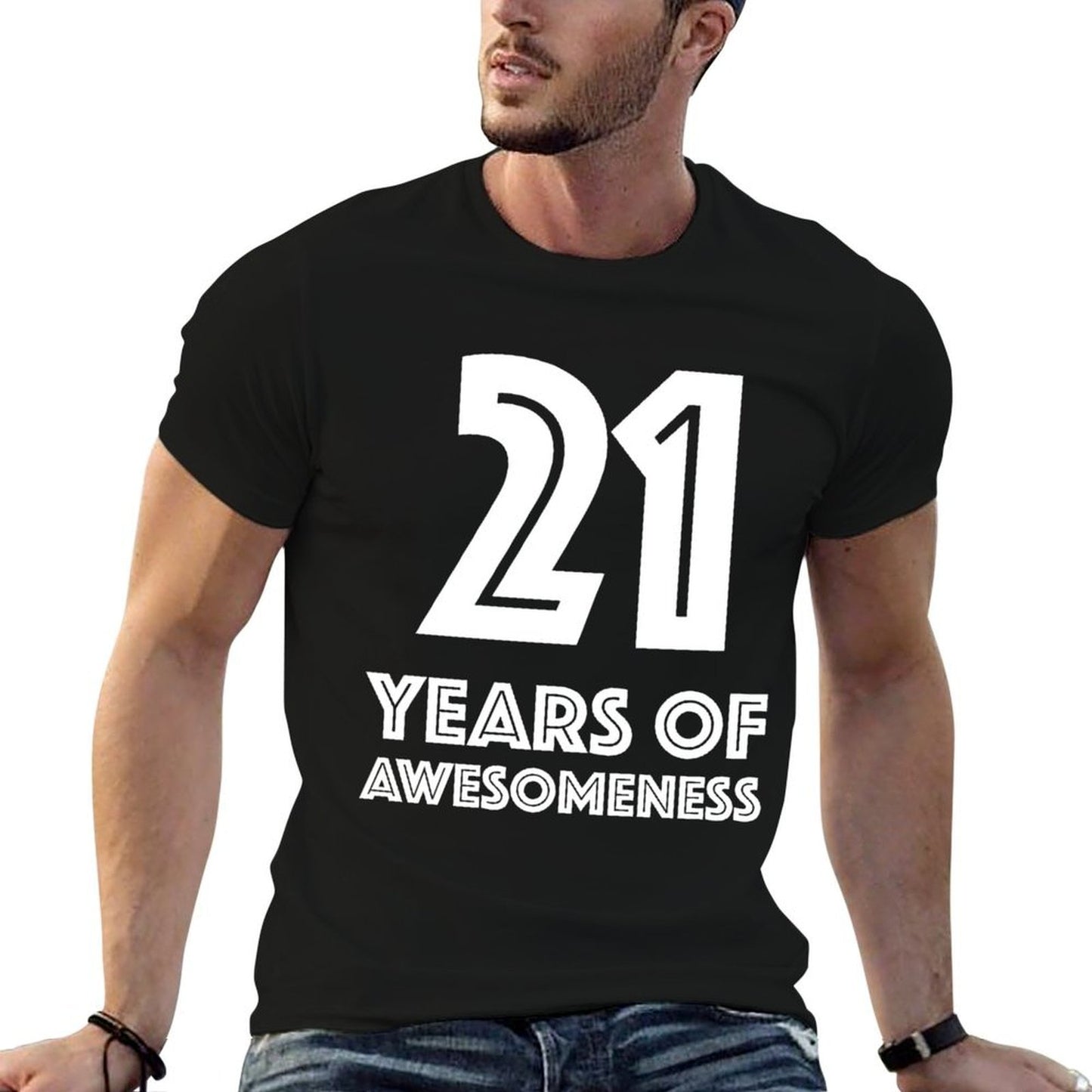 21st Birthday Gift Age 21 Year Old Boy Girl Tshirt Versatile T-Shirt