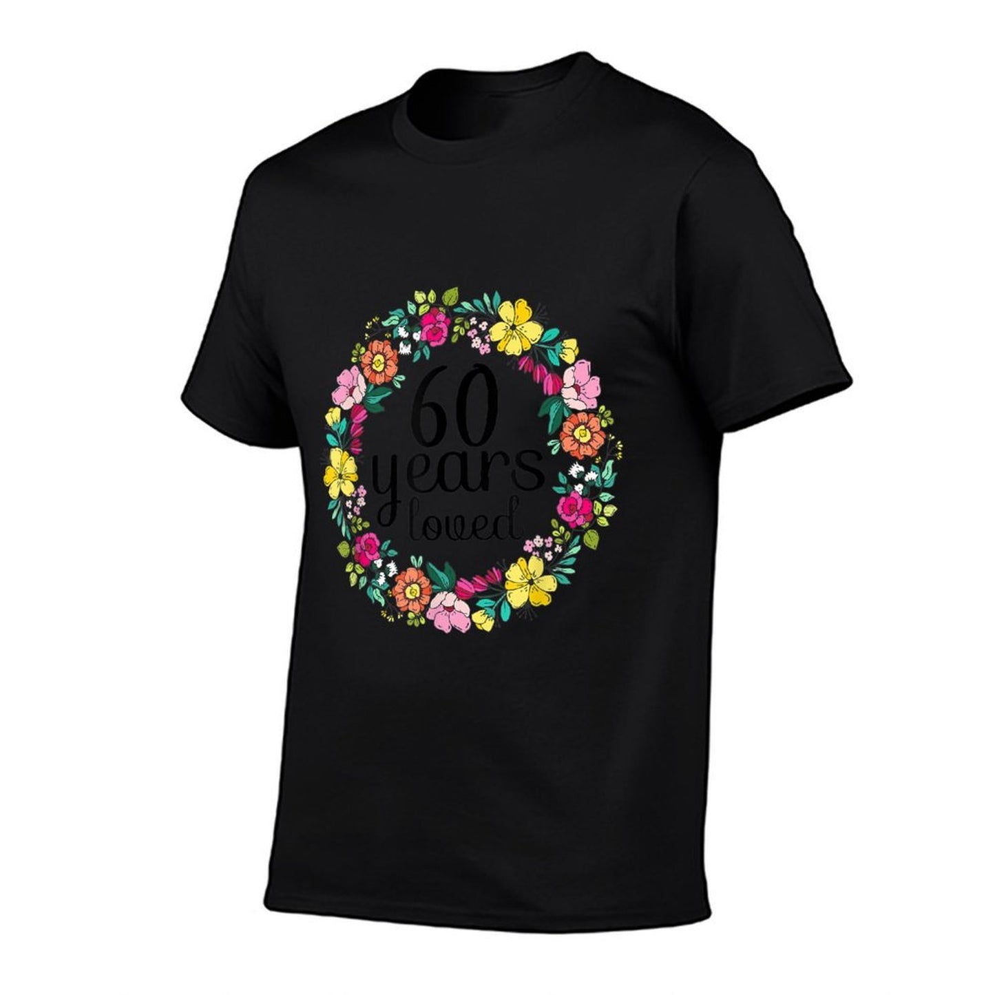 60 Years Loved Men Women 60 Years Old Floral 60th Birthday Easy-care T-Shirt