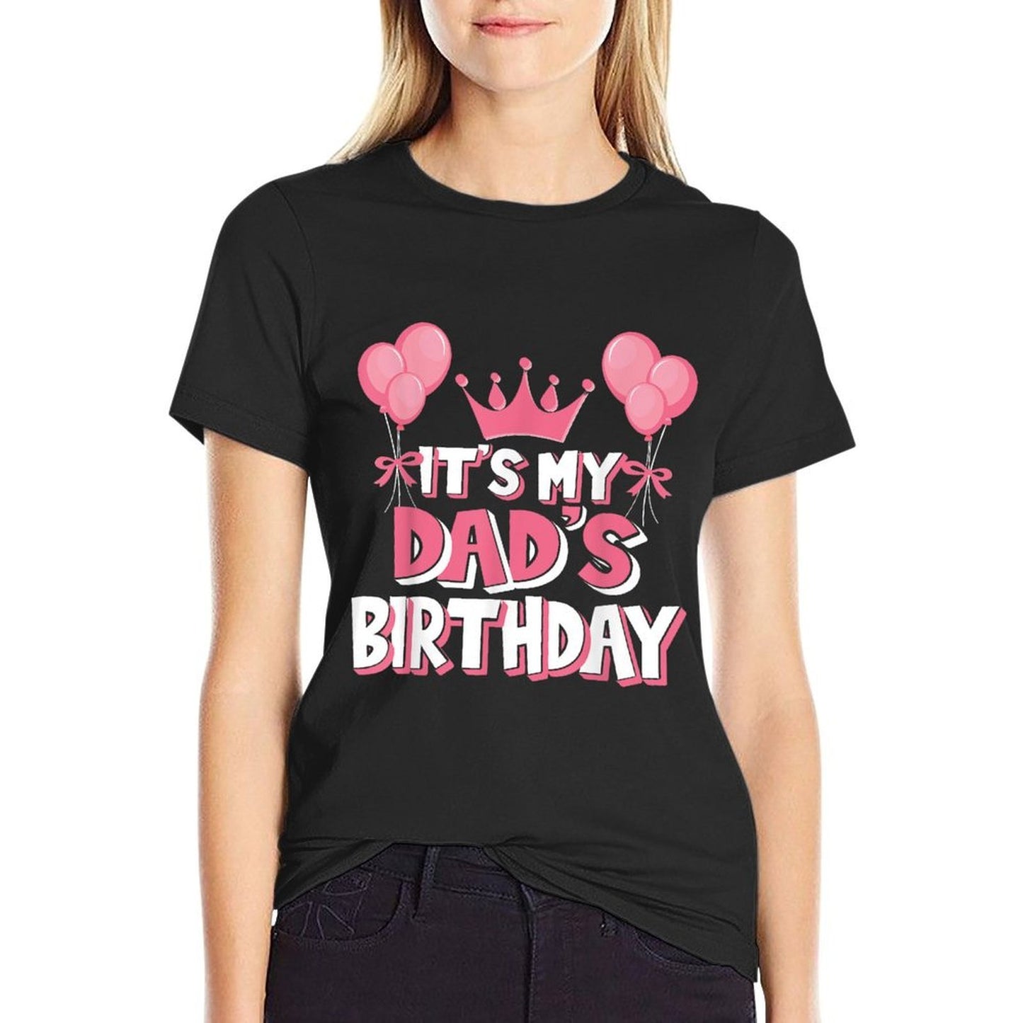 It's My Dad's Birthday Celebration Odor-resistant T-Shirt