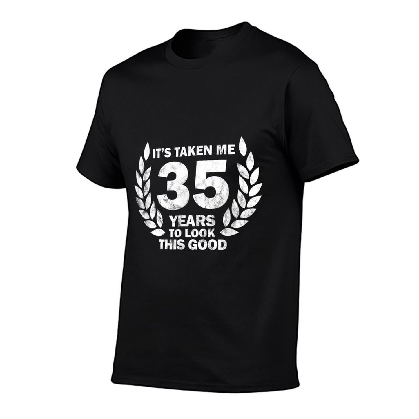 Funny It Took Me 35 Years To Look This Good 35th Birthday Odor-resistant T-Shirt