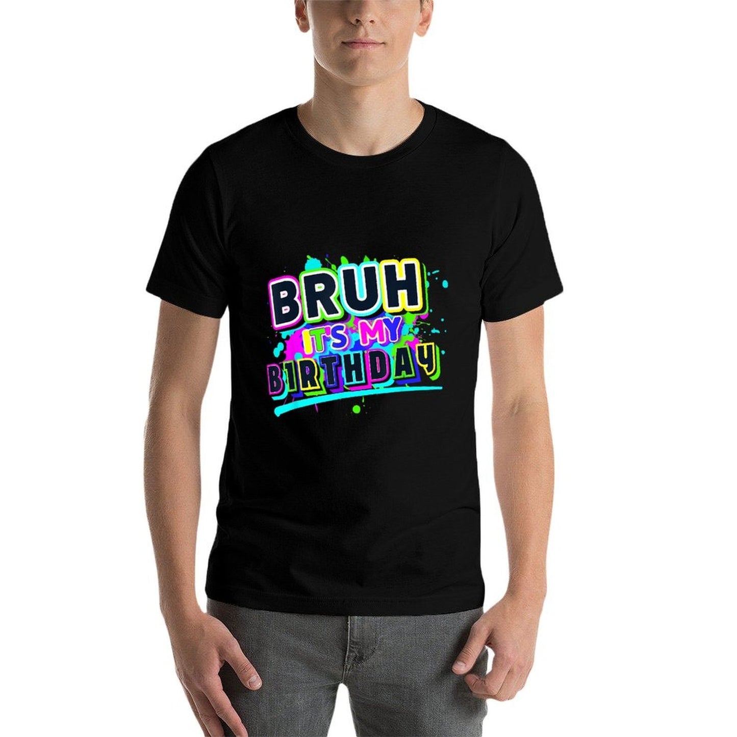 Bruh It's My Birthday Colorful Funny Birthday Party Boy Girl Rolled Sleeves T-Shirt
