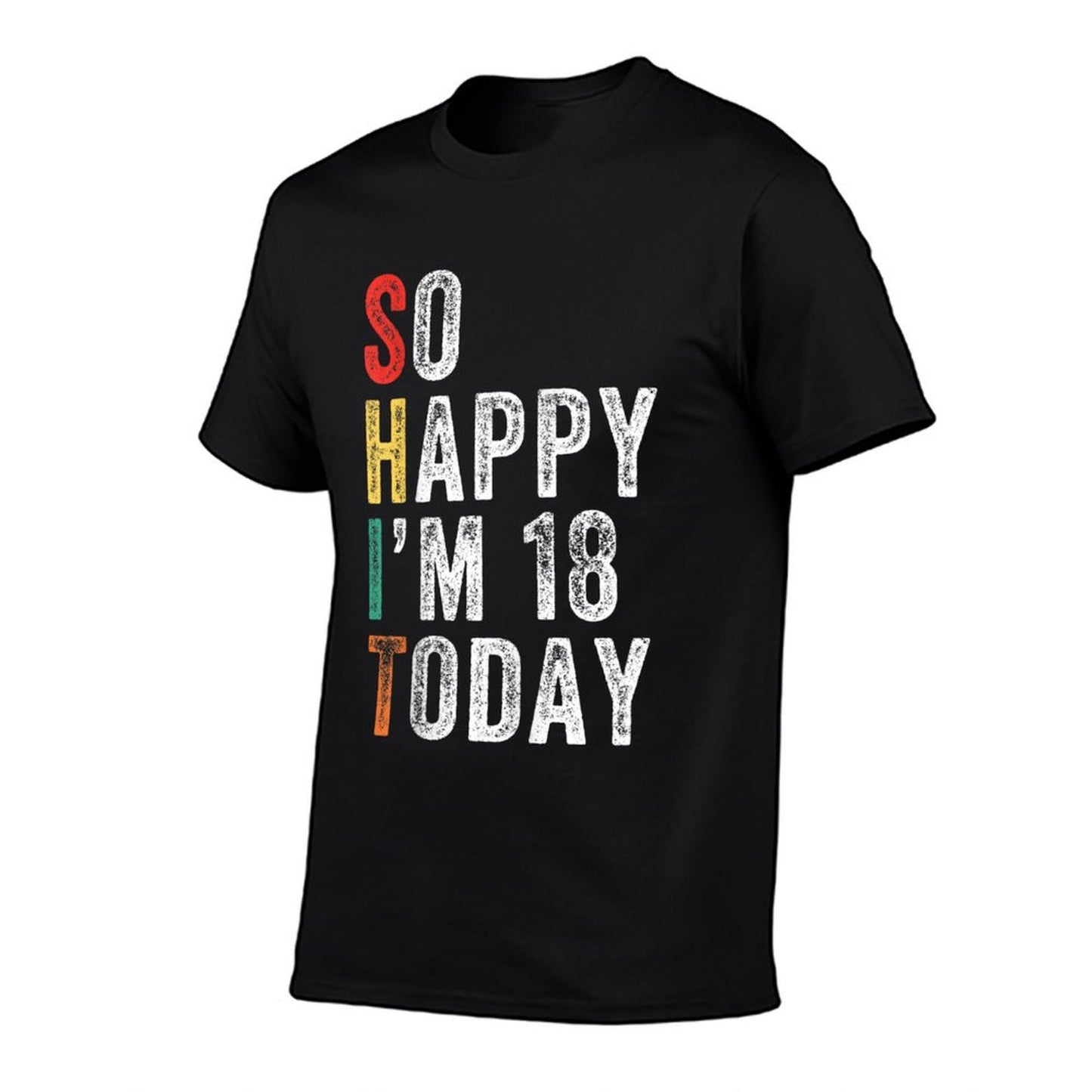 So Happy I'm 18 Today Funny 18th Birthday Rolled Sleeves T-Shirt