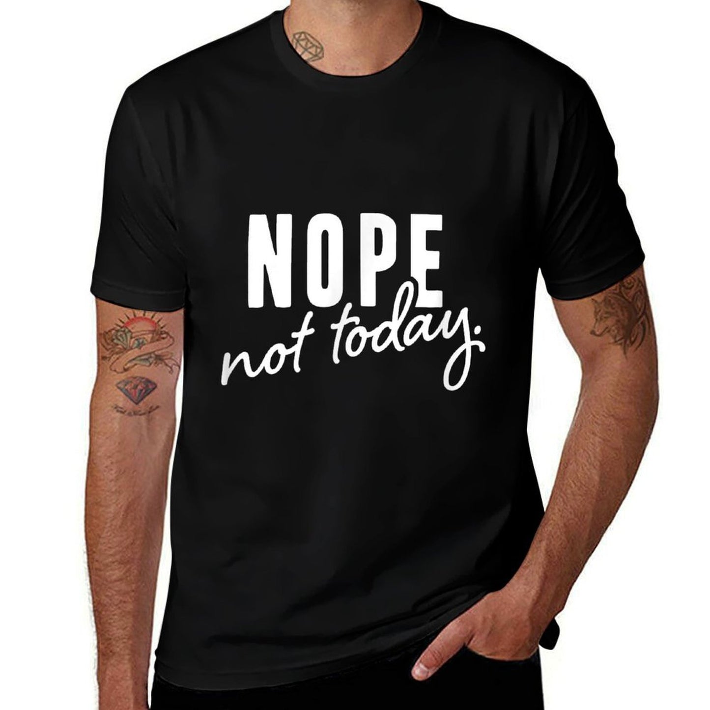 Nope Not Today Relaxed-fit T-Shirt