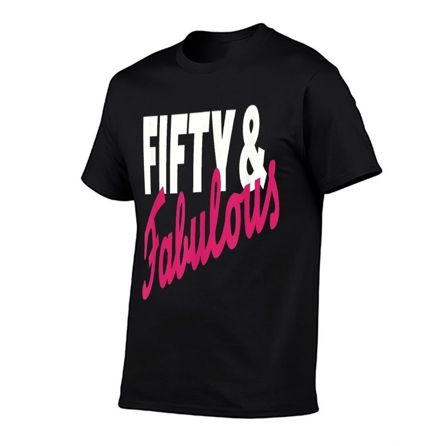 Fifty & Fabulous 50th Birthday Odor-resistant T-Shirt