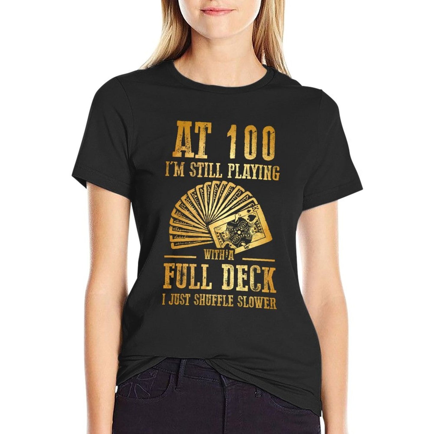 Funny 100th Birthday Gift 100 Year Old Cards Comfortable T-Shirt