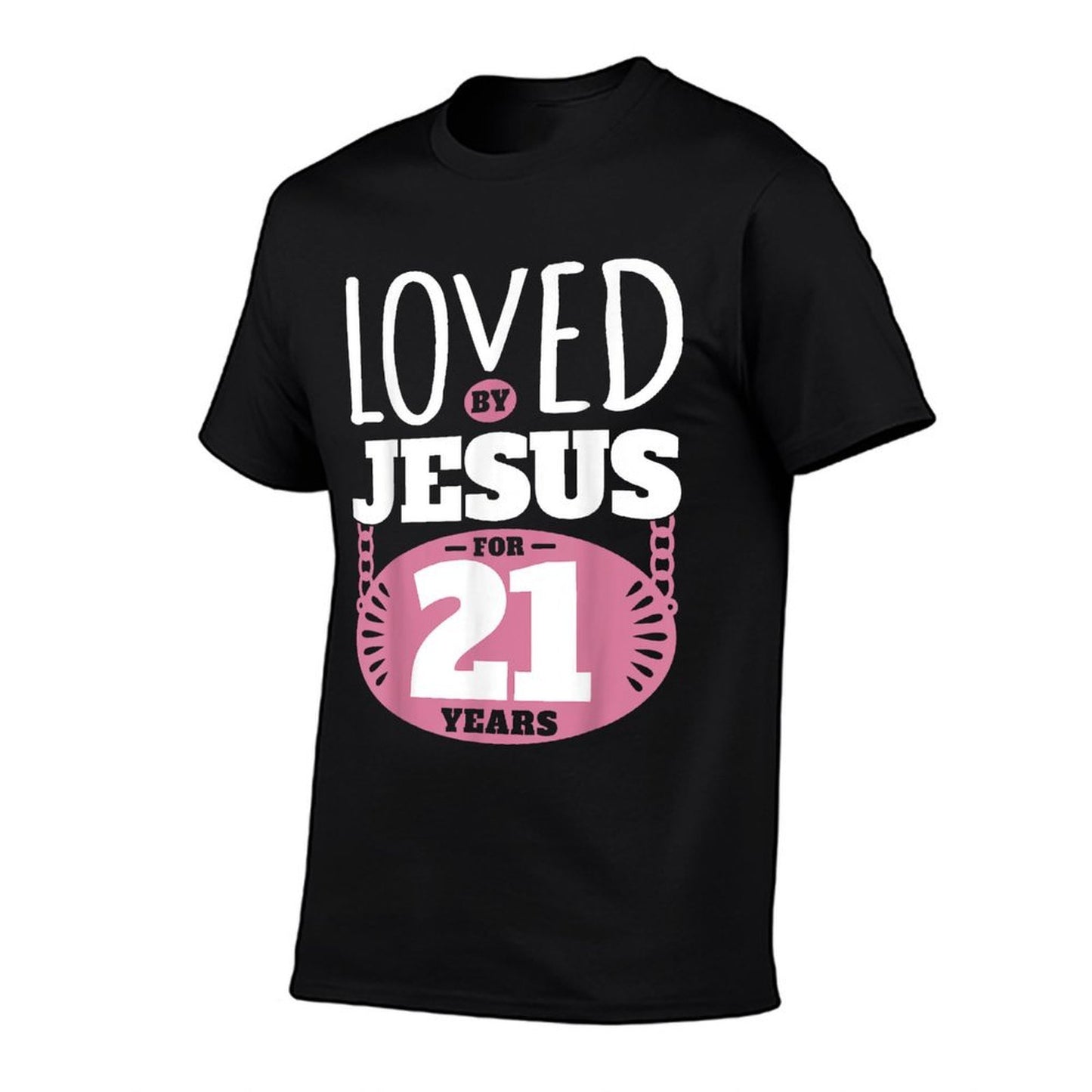 Loved By Jesus For 21 Years - 21st Birthday Slim-fit Cut T-Shirt