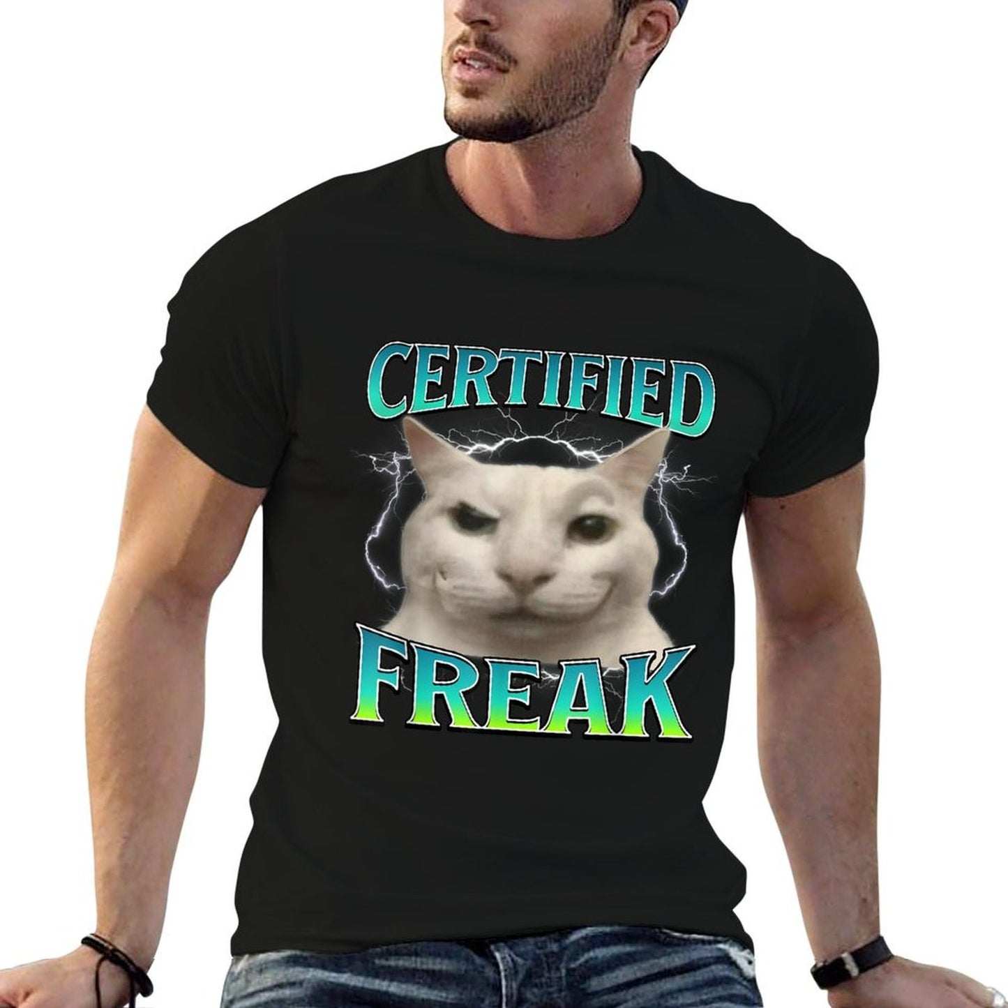 Certified Freak Funny Cat Meme Cursed Silly Staring Cat Affordable Price T-Shirt