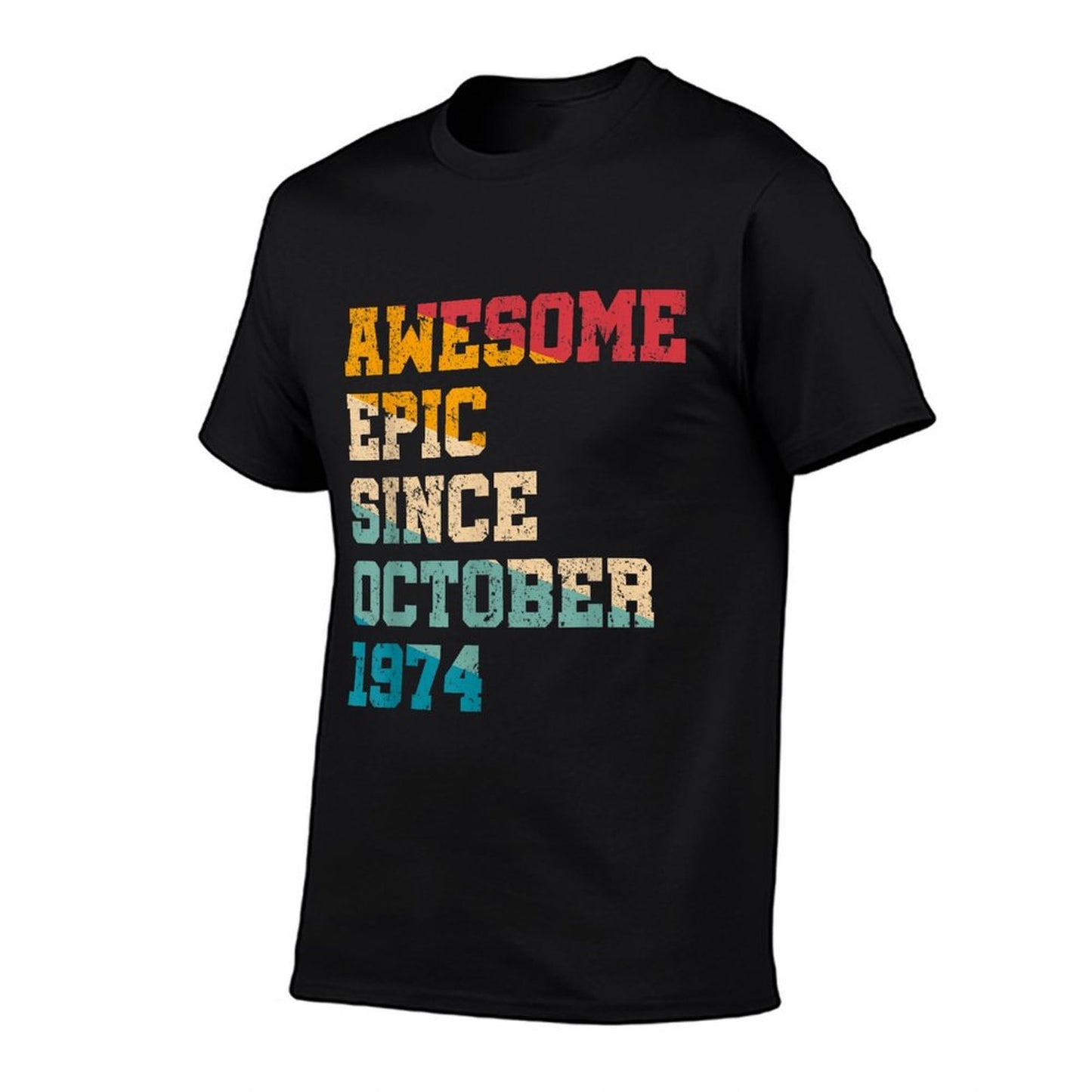 50 Years Old Awesome Epic Since October 1974 50th Birthday Versatile T-Shirt