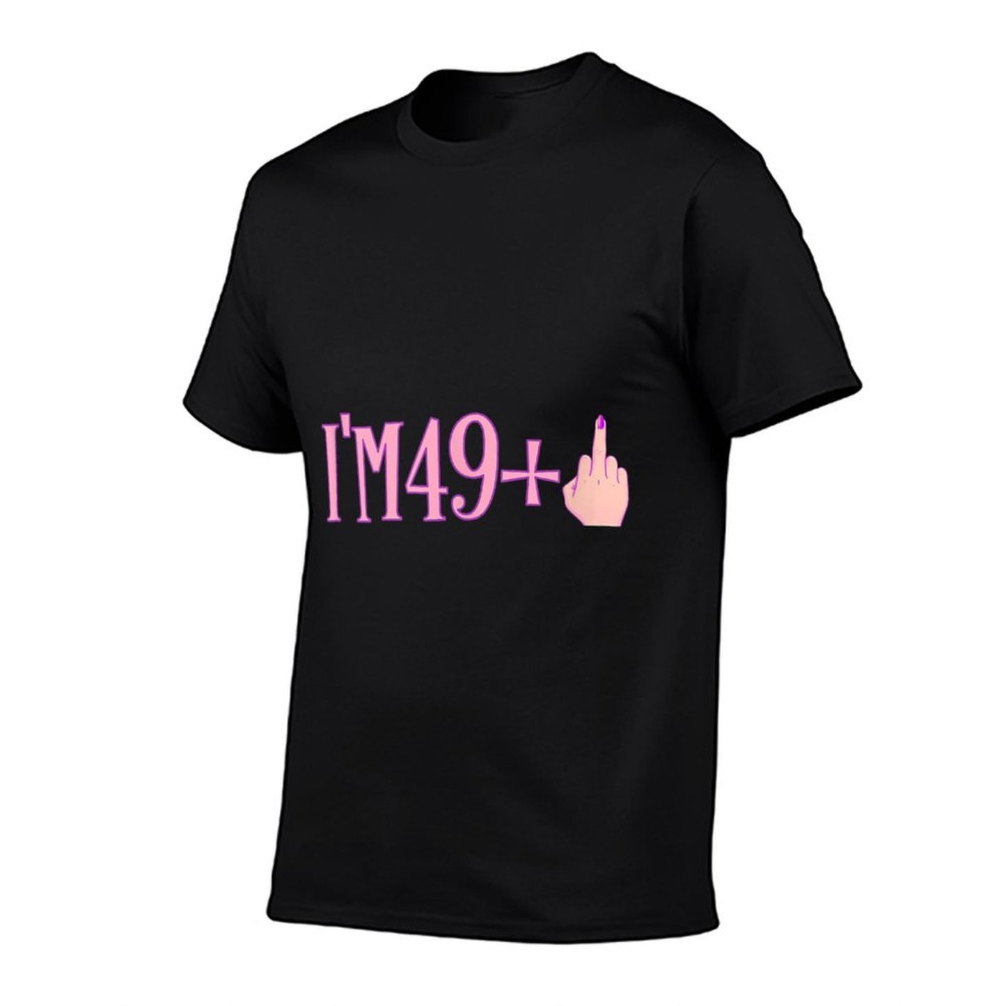 Rude I'm 49 Plus Middle Finger Gift - Funny 50th Birthday Graphic-printed T-Shirt