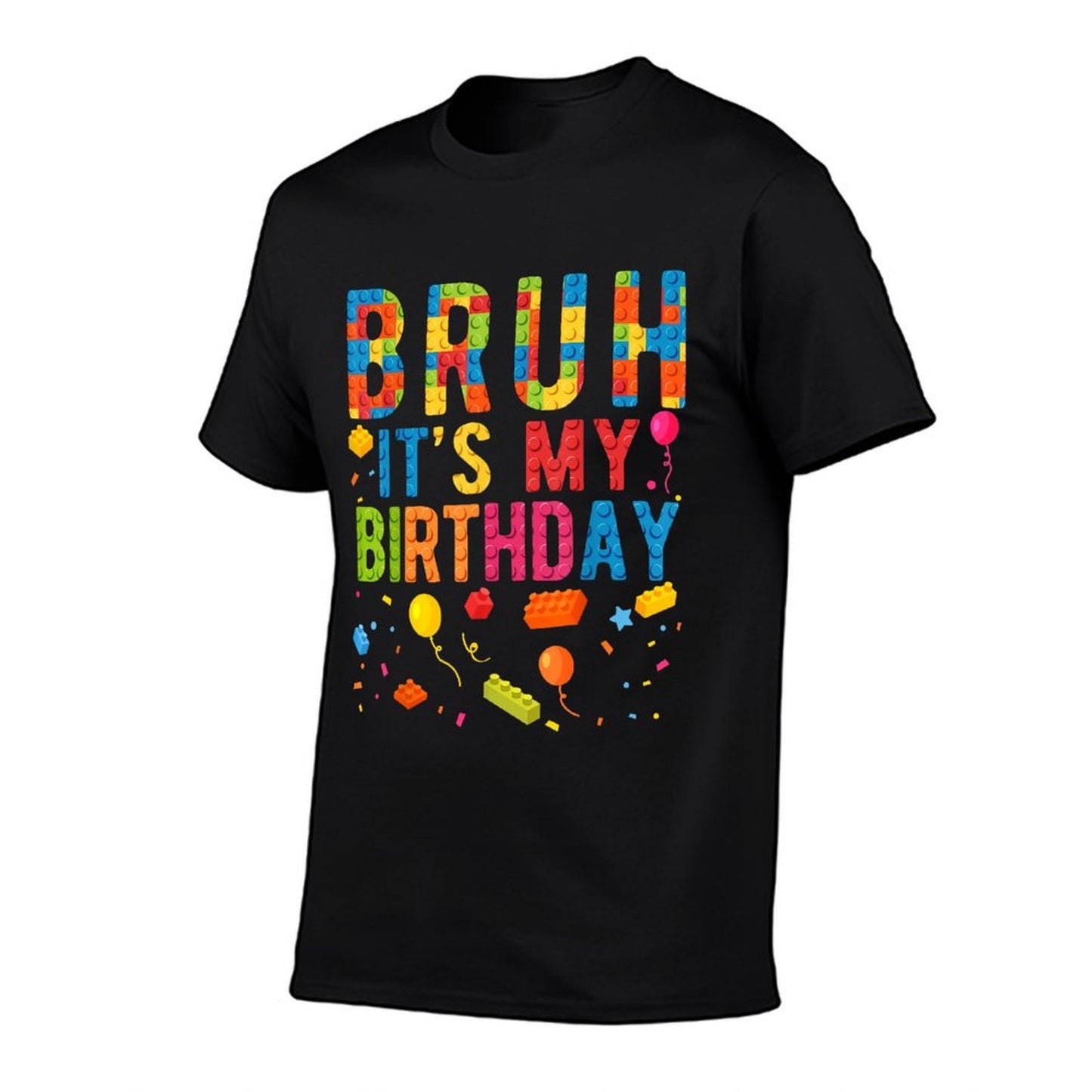 Bruh It's My Birthday Building Blocks Birthday Boy Wrinkle-resistant T-Shirt