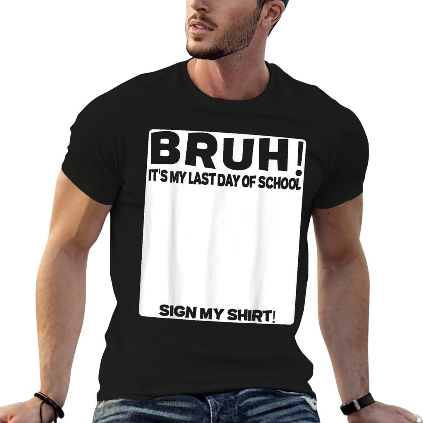 Student Signature Bruh Its My Last Day Of School Sign My Lightweight T-Shirt