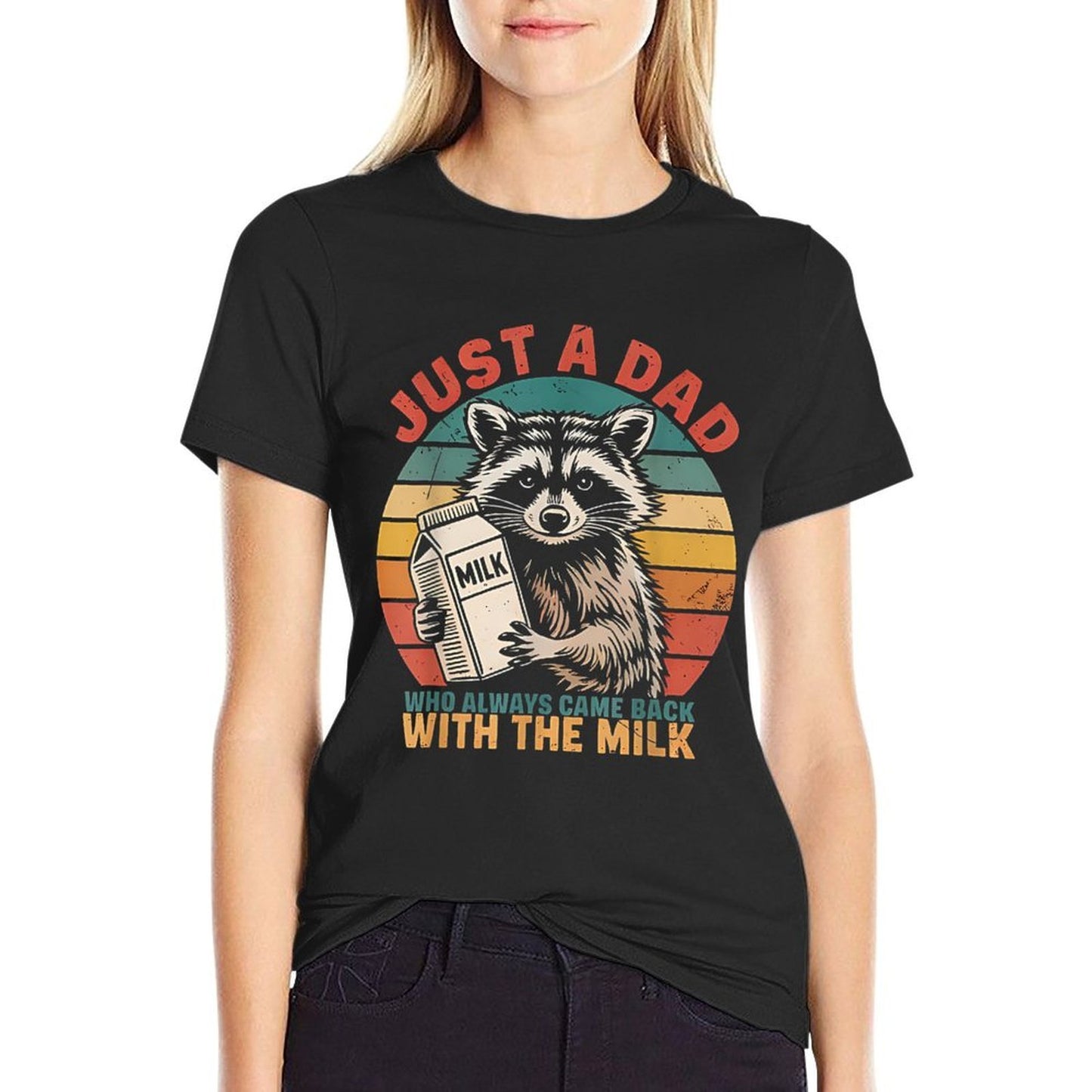 Funny Just A Dad Who Always Came Back With The Milk Raccoon Cotton T-Shirt