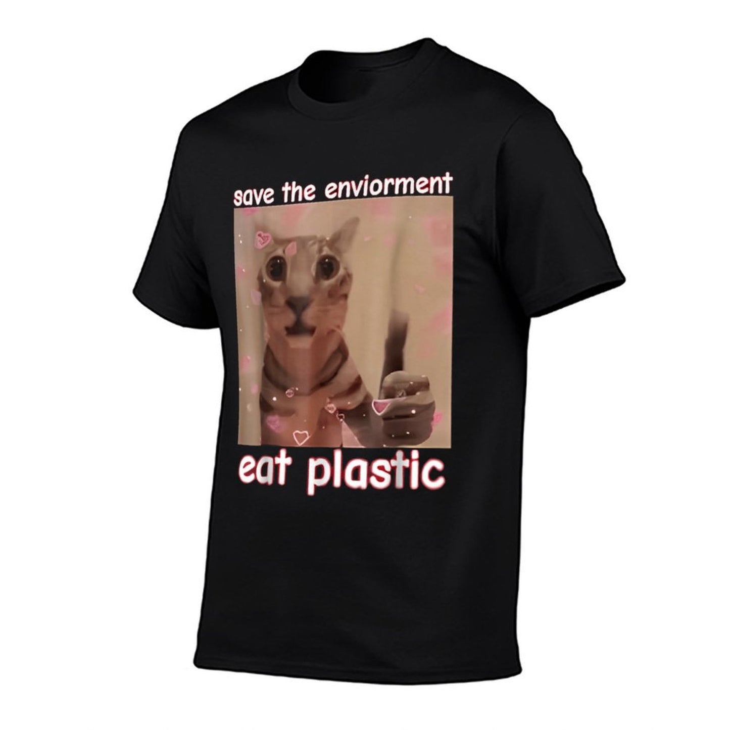 Save The Environment Eat Plastic Cat FUNNY MEME CUTE Cat Easy-care T-Shirt
