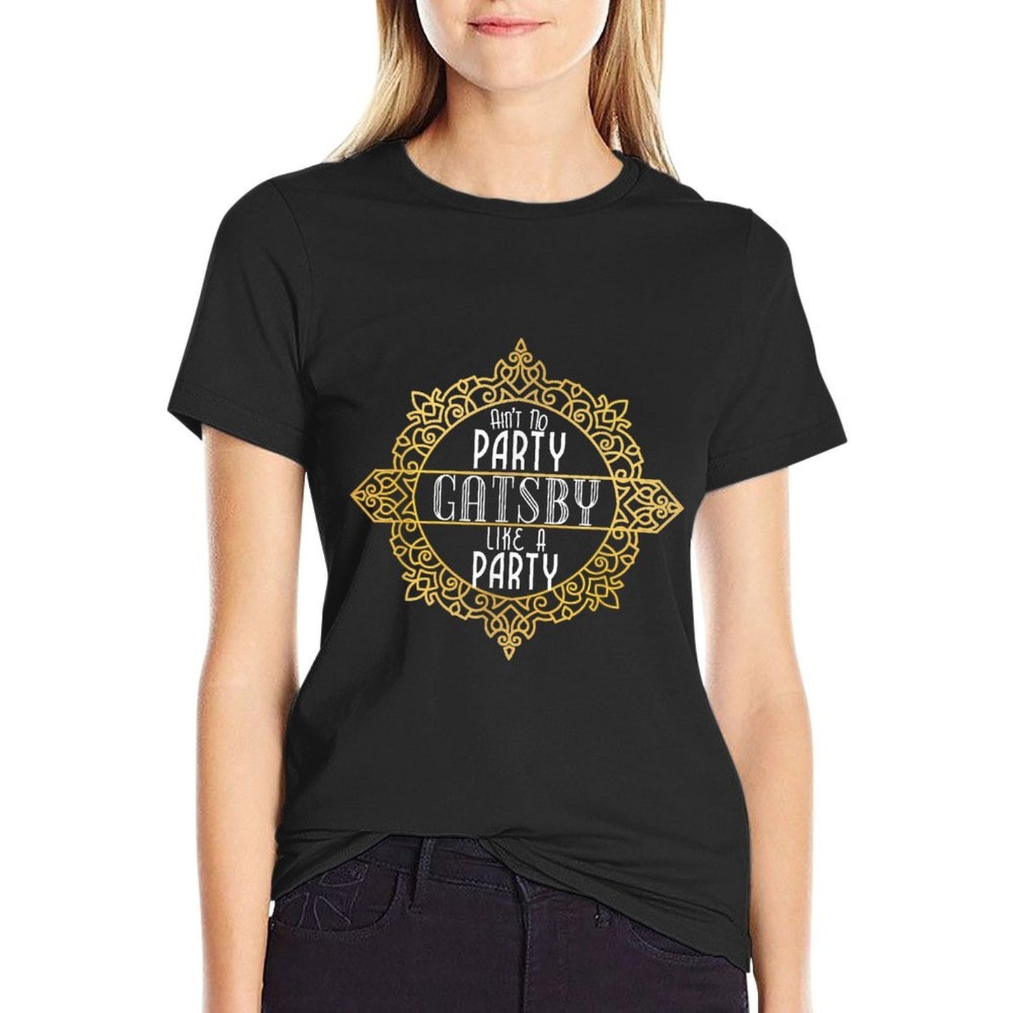 Ain't No Party Like A Gatsby Party Faux Gold Effect Slim-fit Cut T-Shirt