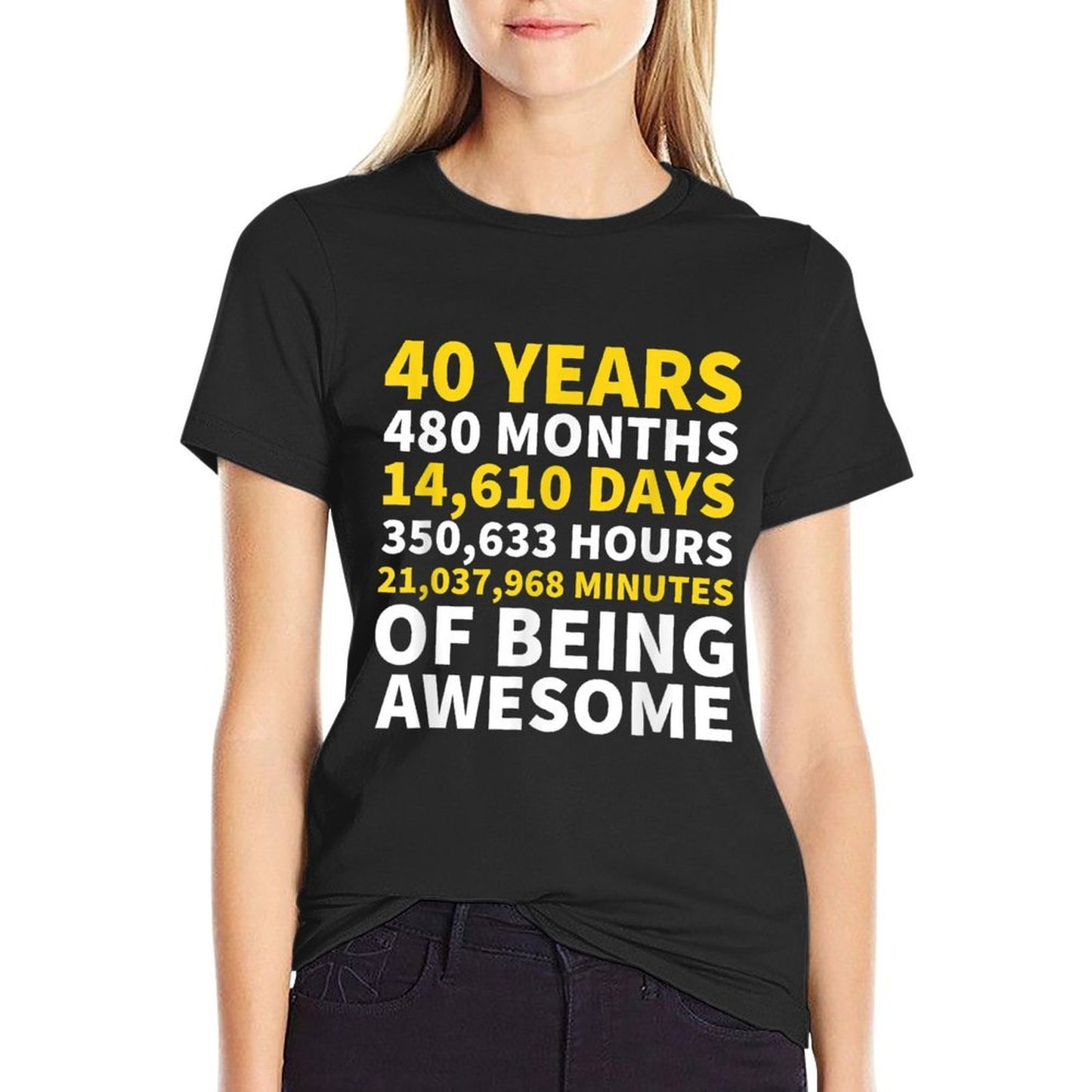 40th Birthdays, 40 Years Old Gift Wrinkle-resistant T-Shirt