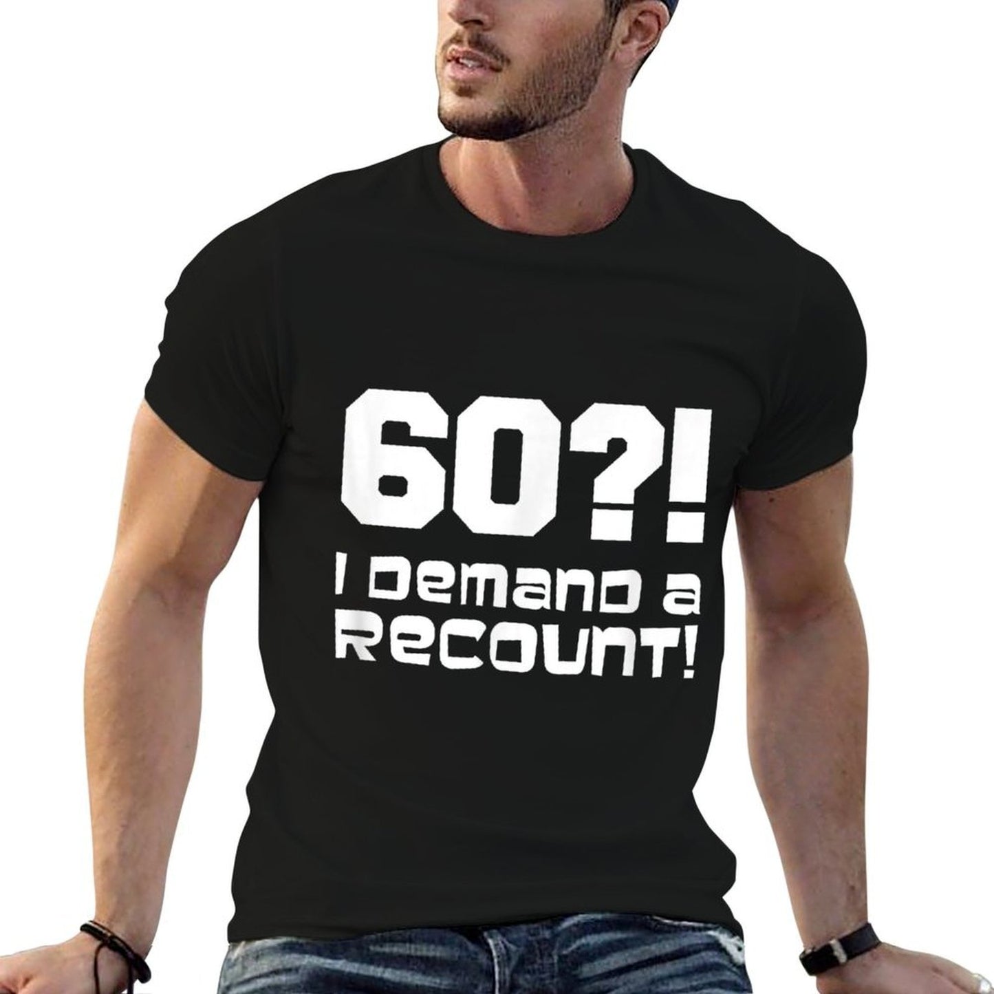 60! I Demand A Recount Funny 60th Birthday Rolled Sleeves T-Shirt