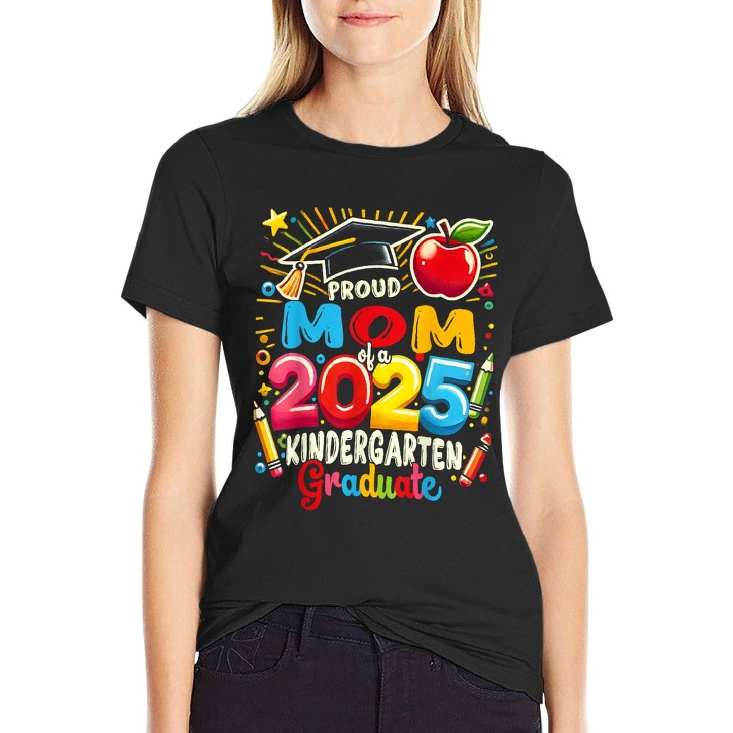 Funny Proud Mom of A Class of 2025 Kindergarten Graduate Fade-proof Color T-Shirt