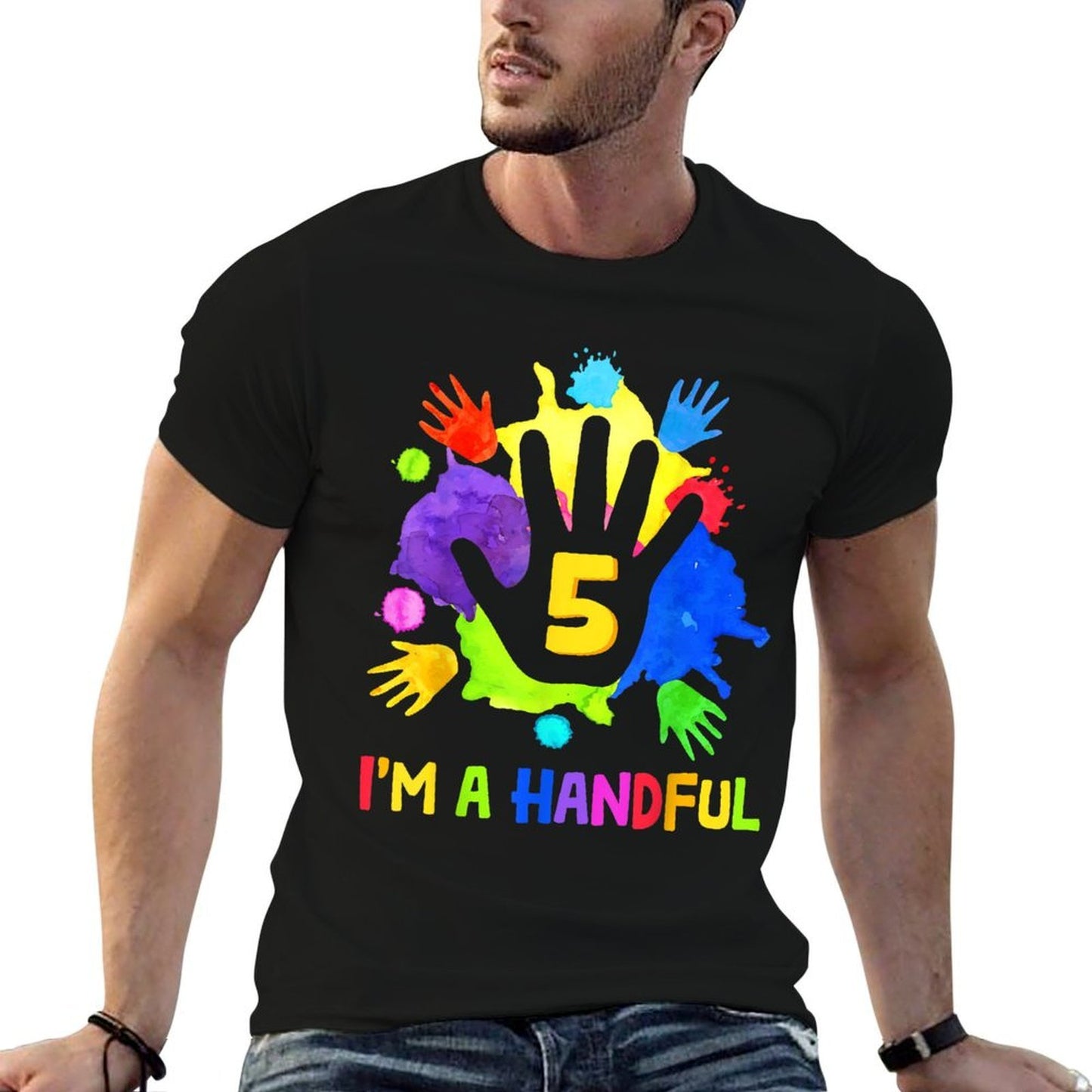 I'm A Handful Five 5 Years Old 5yr Old Cute 5th Birthday Comfortable T-Shirt