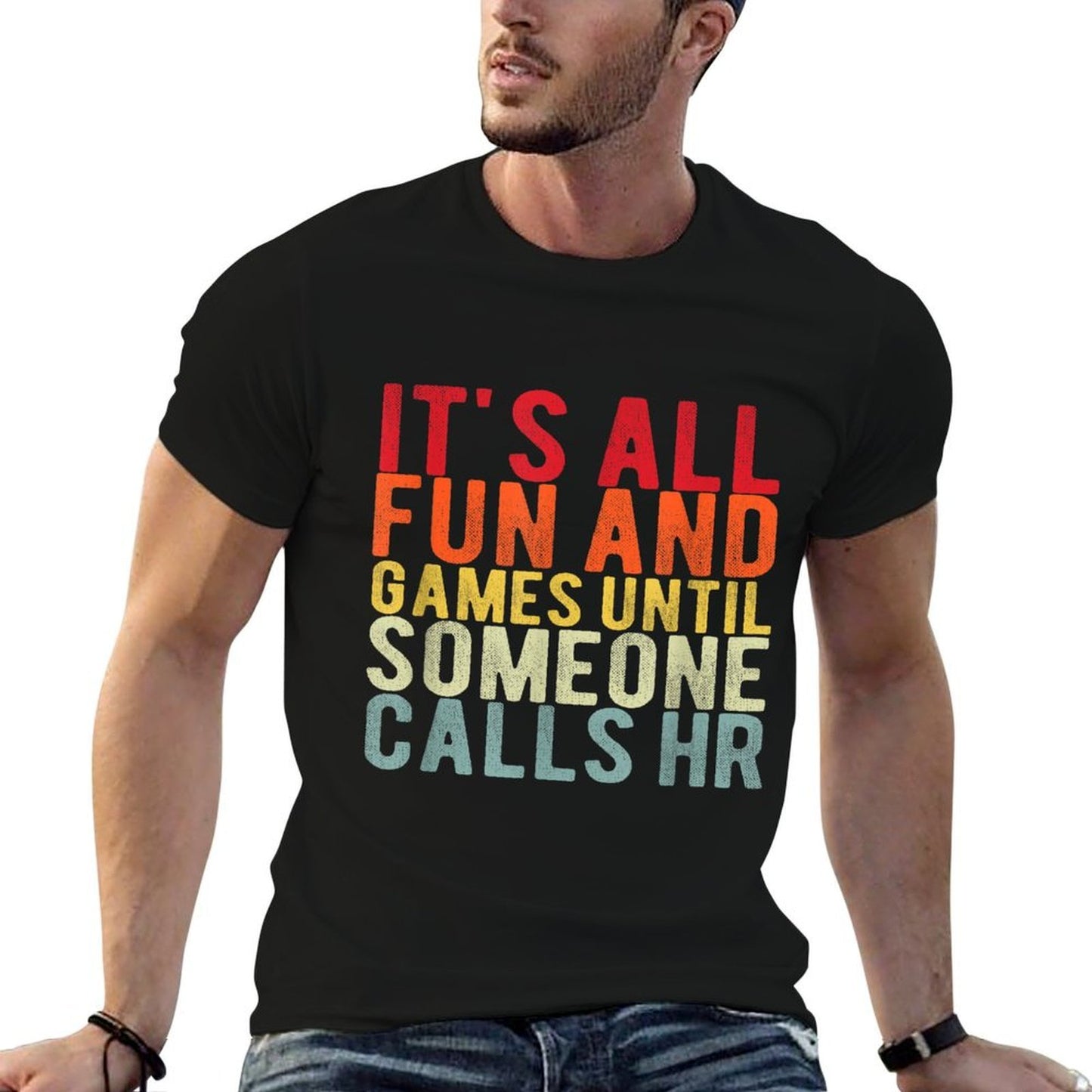 HR Funny It's All Fun And Games HR Quotes Human Resources Affordable Price T-Shirt