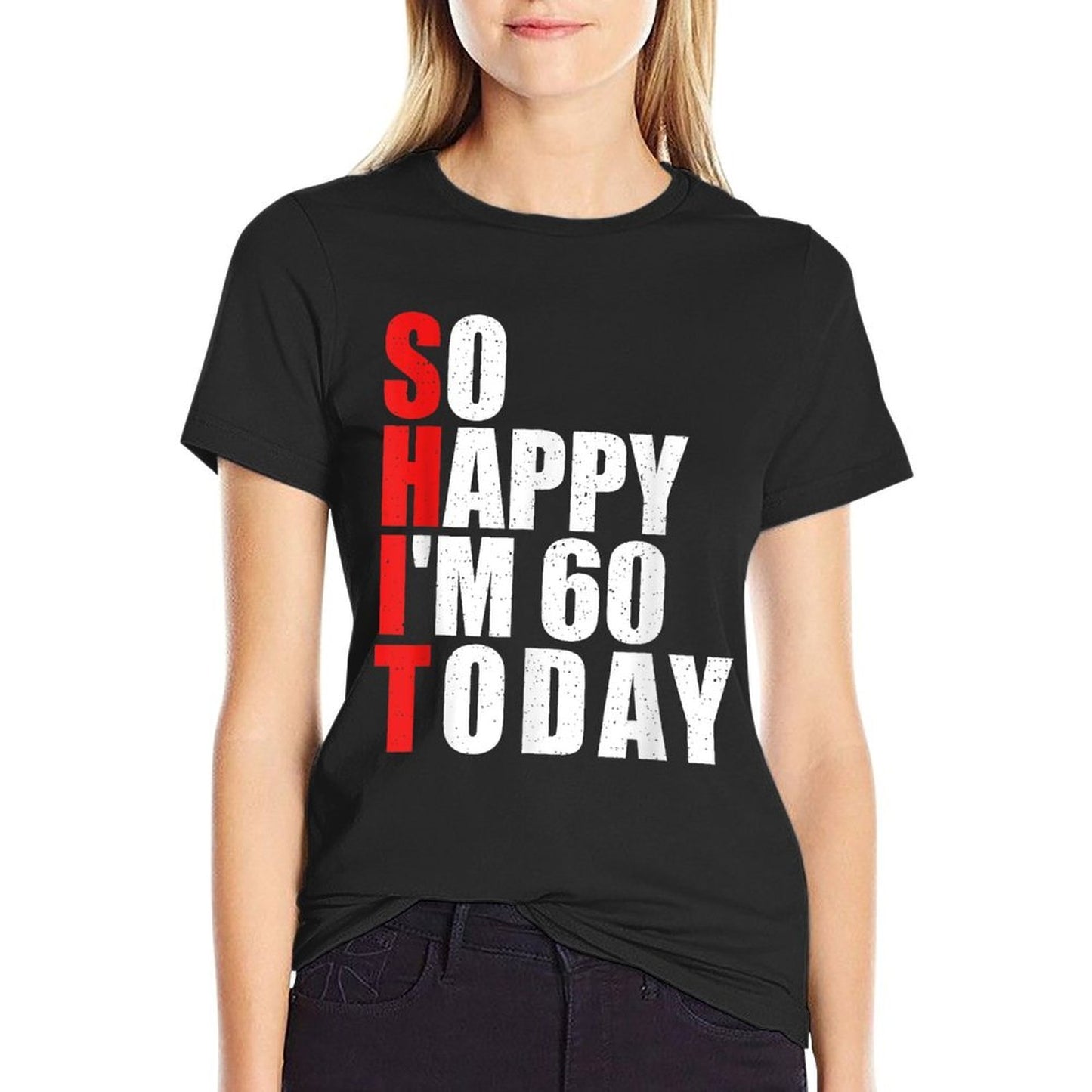 So Happy I'm 60 Today - 60 Years Old 60th Birthday Soft T-Shirt