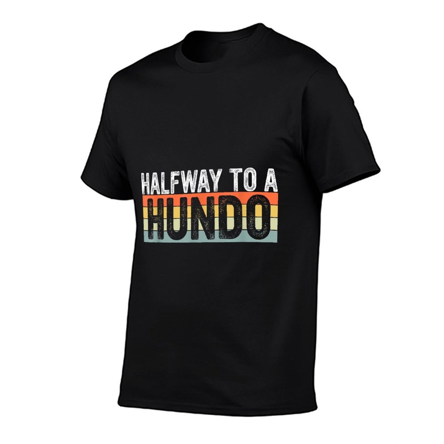Funny 50th Birthday Gag Halfway To 100, Halfway To A Hundo Affordable Price T-Shirt