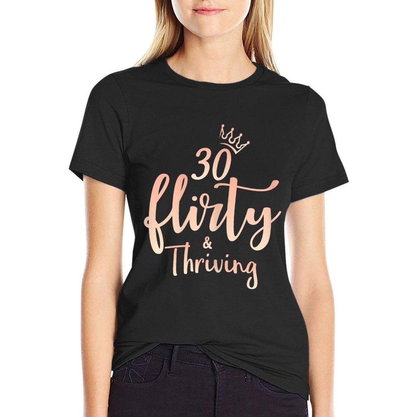 Womens 30 Thirty Flirty & Thriving 30th Birthday Tshirt Born 1990 Easy-care T-Shirt