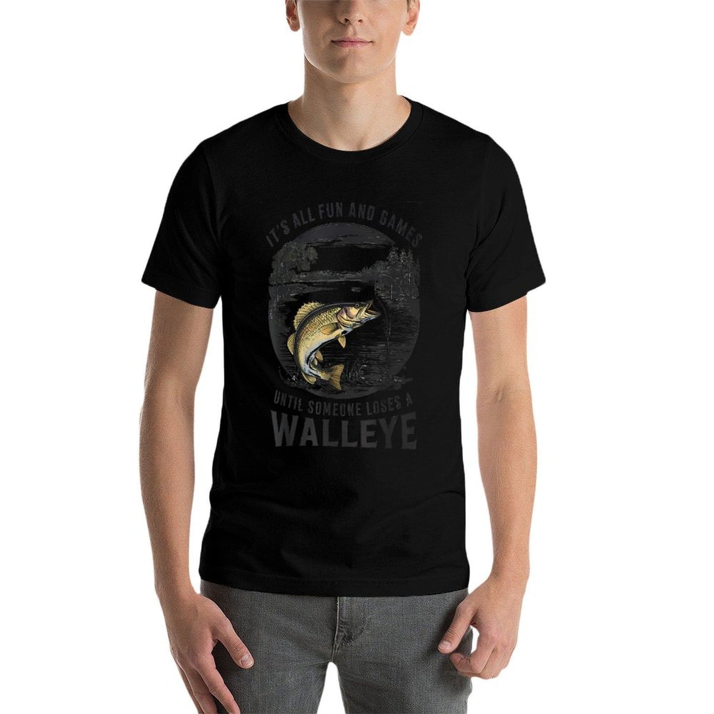Fun And Games Until Someone Loses A Walleye Fishing Funny Durable T-Shirt