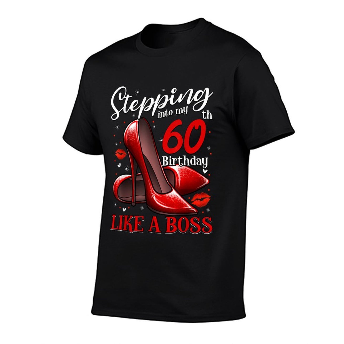 60 And Fabulous High Heels Stepping Into My 60th Birthday Graphic-printed T-Shirt