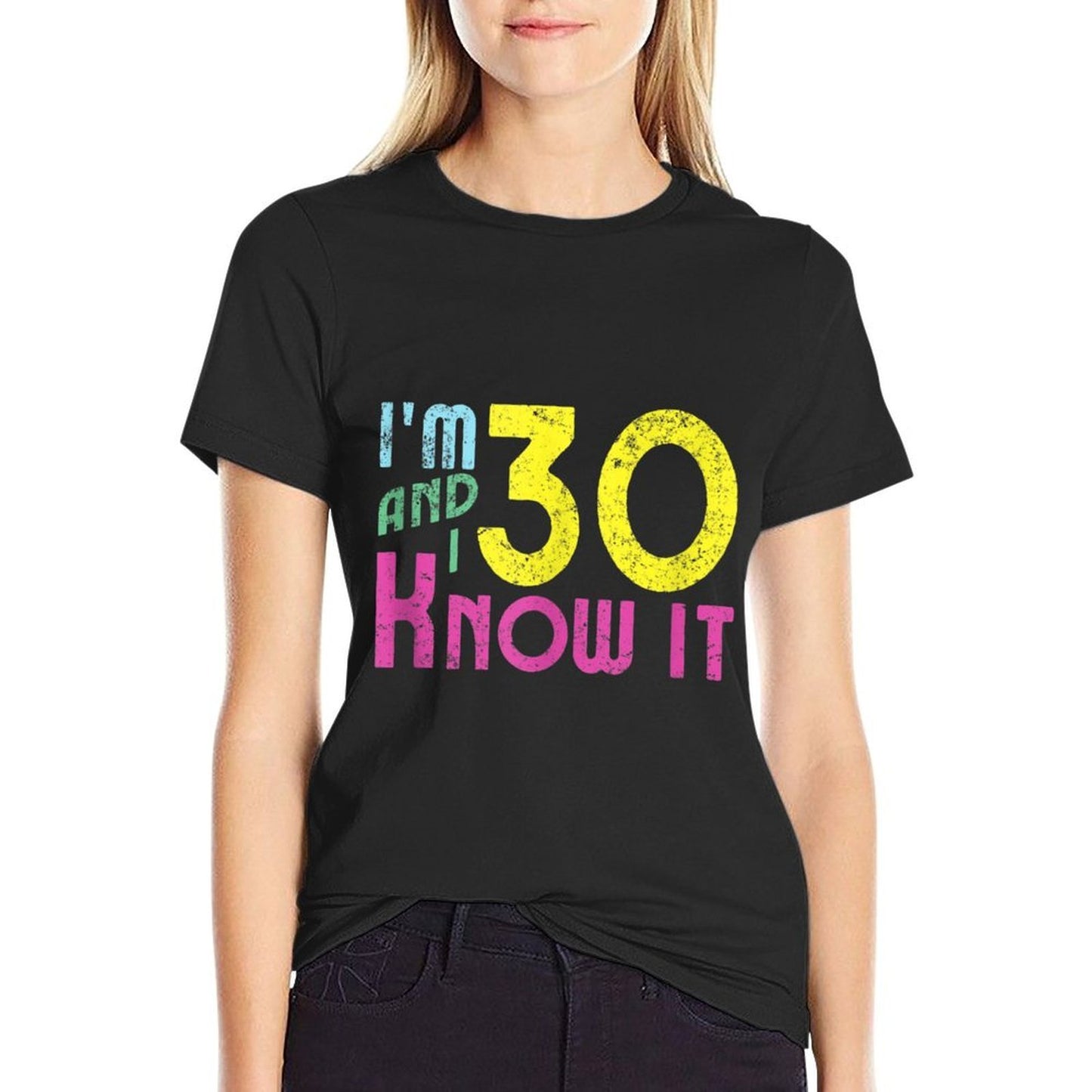 30th Birthday Funny, I'm Thirty & I Know It Eco-friendly Material T-Shirt