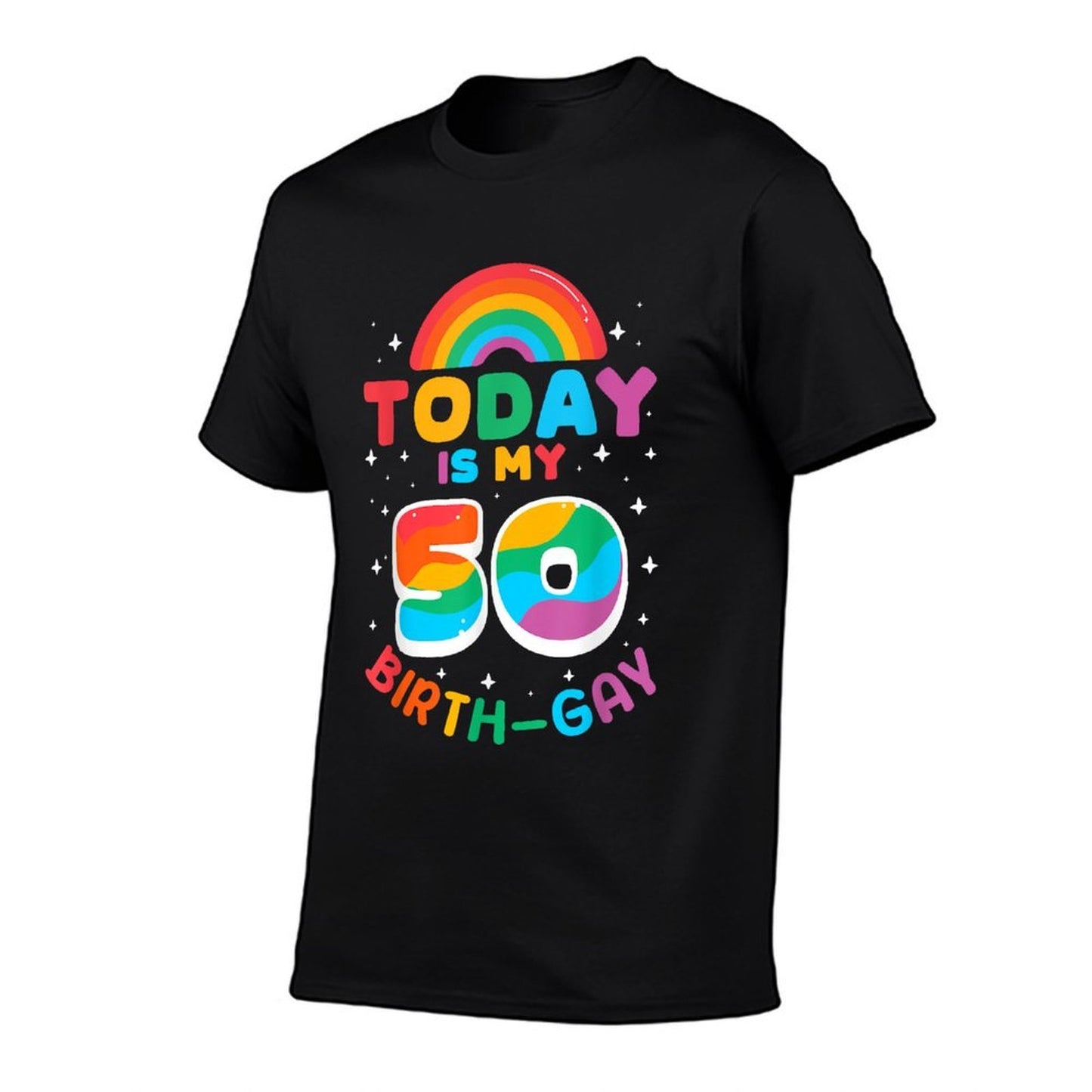 TODAY IS MY 50th BIRTH-GAY! Wrinkle-resistant T-Shirt