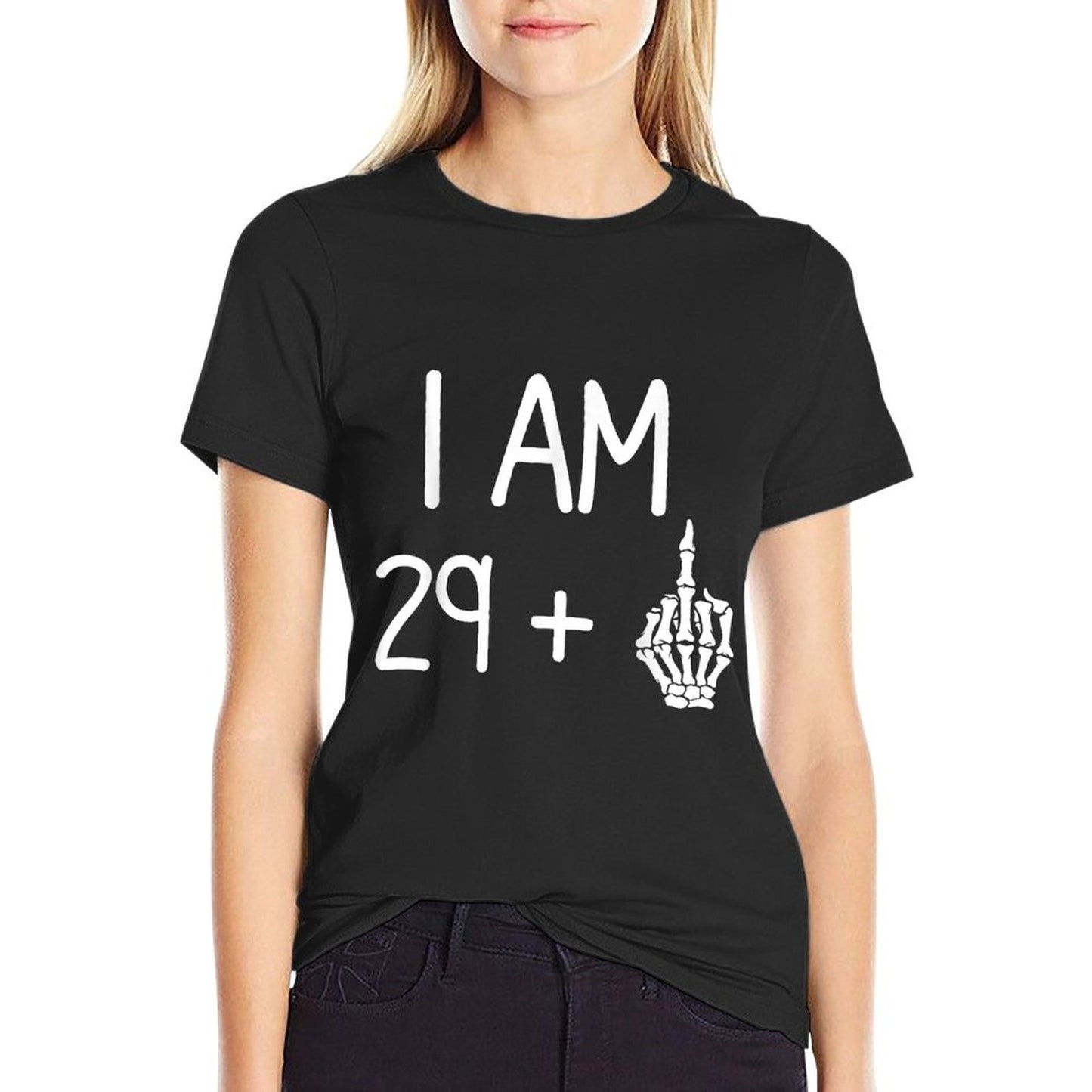 I Am 29 Plus 1 Middle Finger Funny 30th Birthday Fade-proof Color T-Shirt