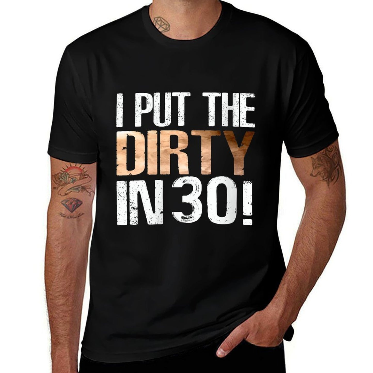 Womens I Put The Dirty In Thirty 30th Birthday Cool High-quality Stitching T-Shirt