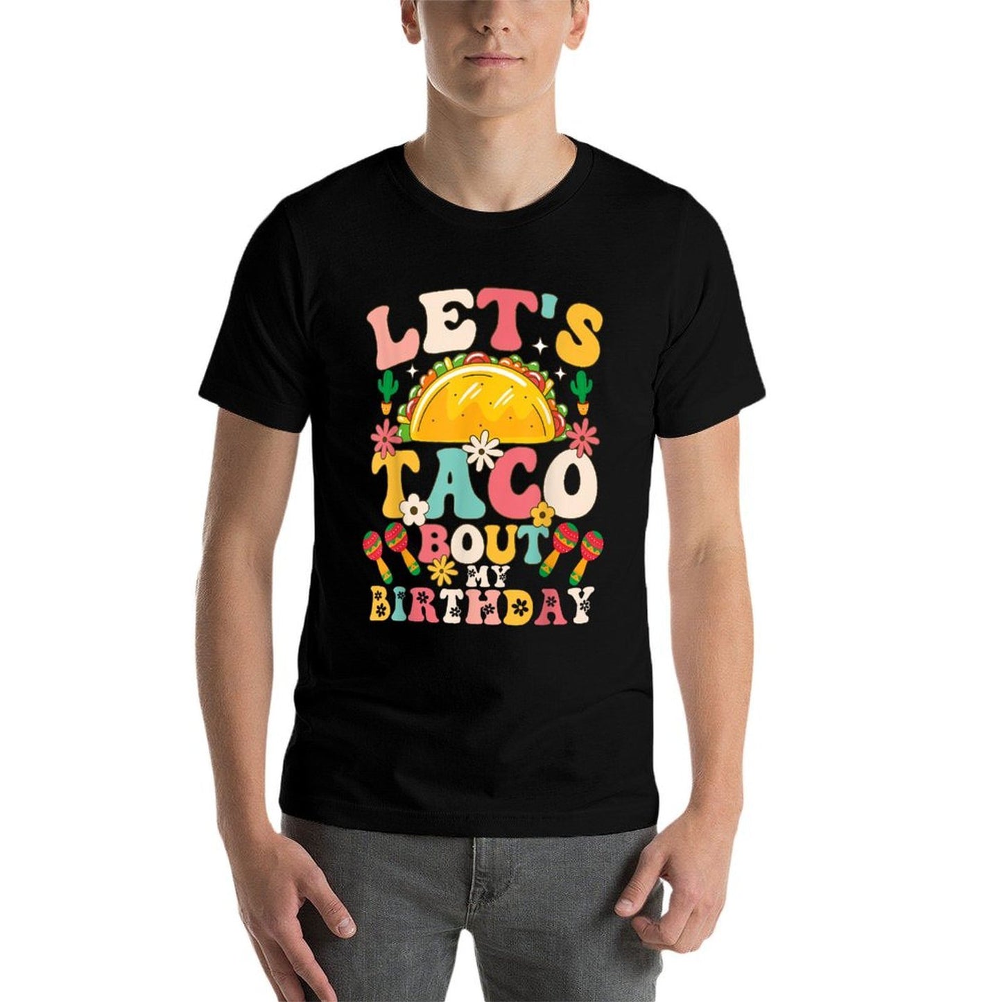 Mexican Party Cinco De Mayo Let's Taco Bout My Birthday Slim-fit Cut T-Shirt