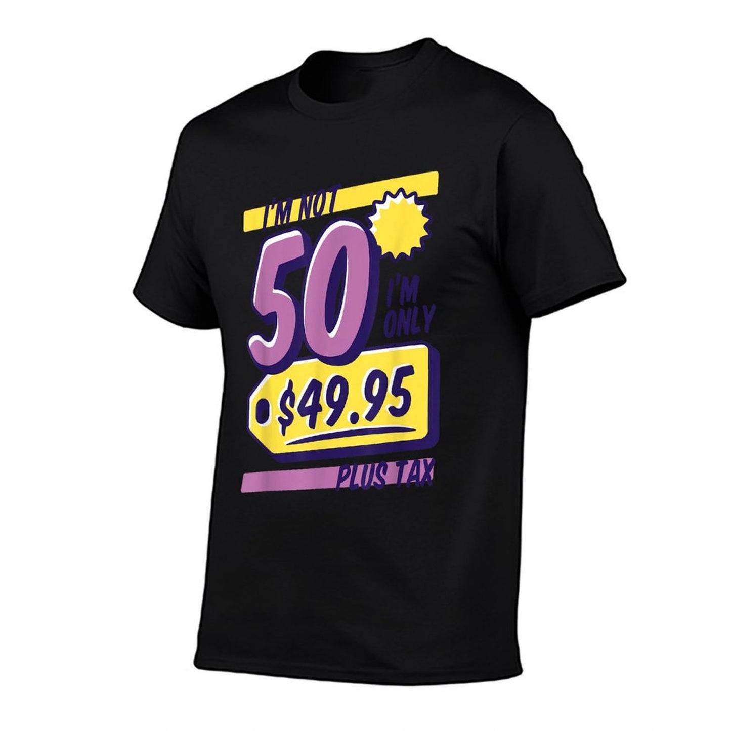 I'm Not 50 Funny 50th Birthday Eco-friendly Material T-Shirt