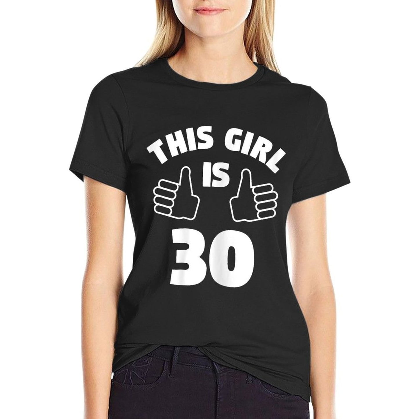 Womens This Girl Is 30 Years Old 30th Birthday Gift for Girls Versatile T-Shirt