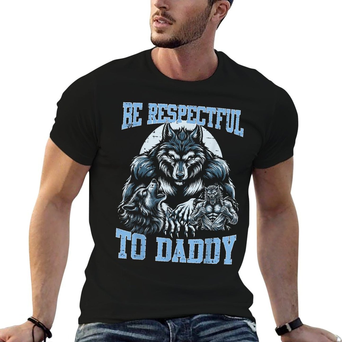Alpha Wolf Be Respectful To Daddy Funny Meme Cringe Affordable Price T-Shirt