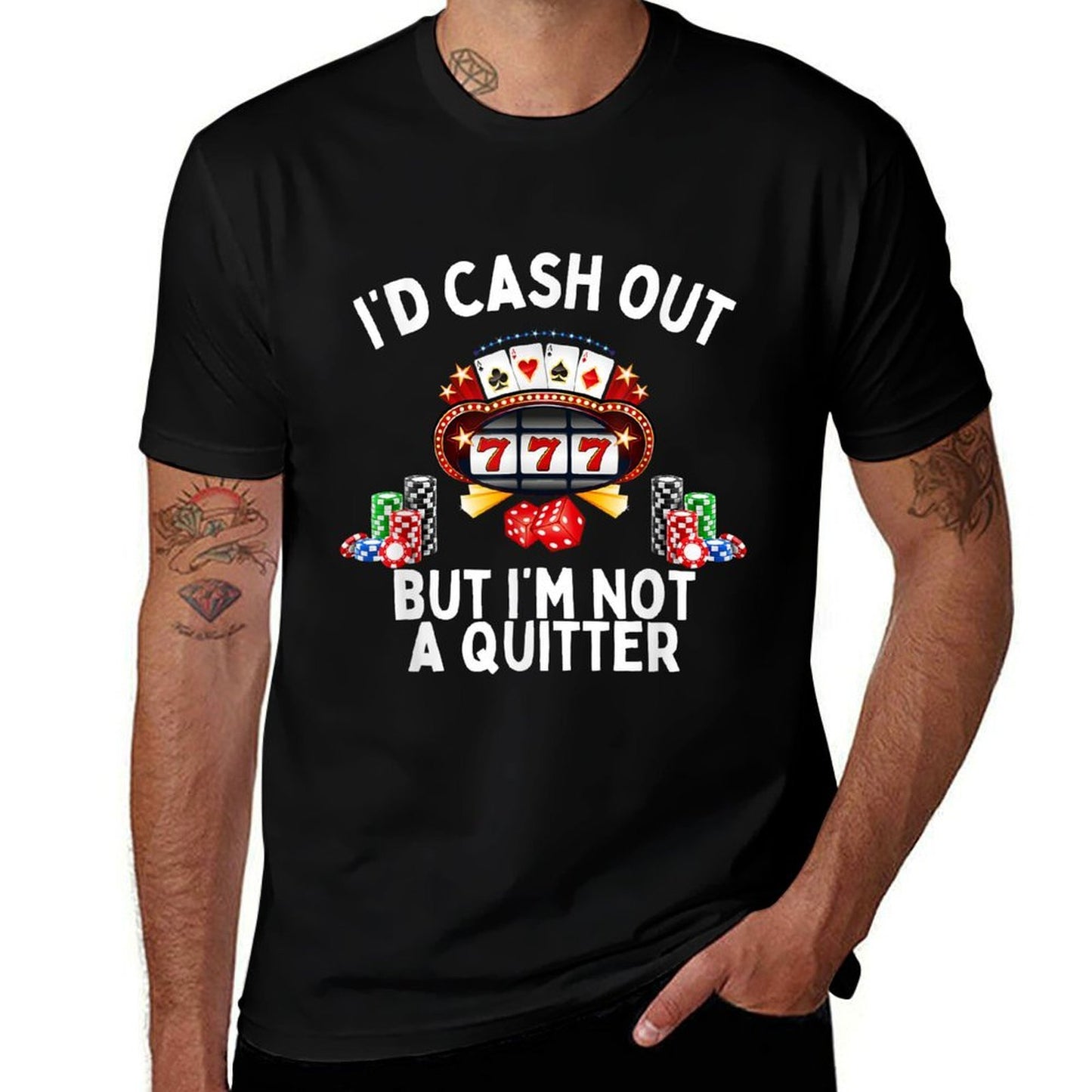 I'd Cash Out But I'm Not A Quitter Casino Slot Machine Polyester Blend T-Shirt