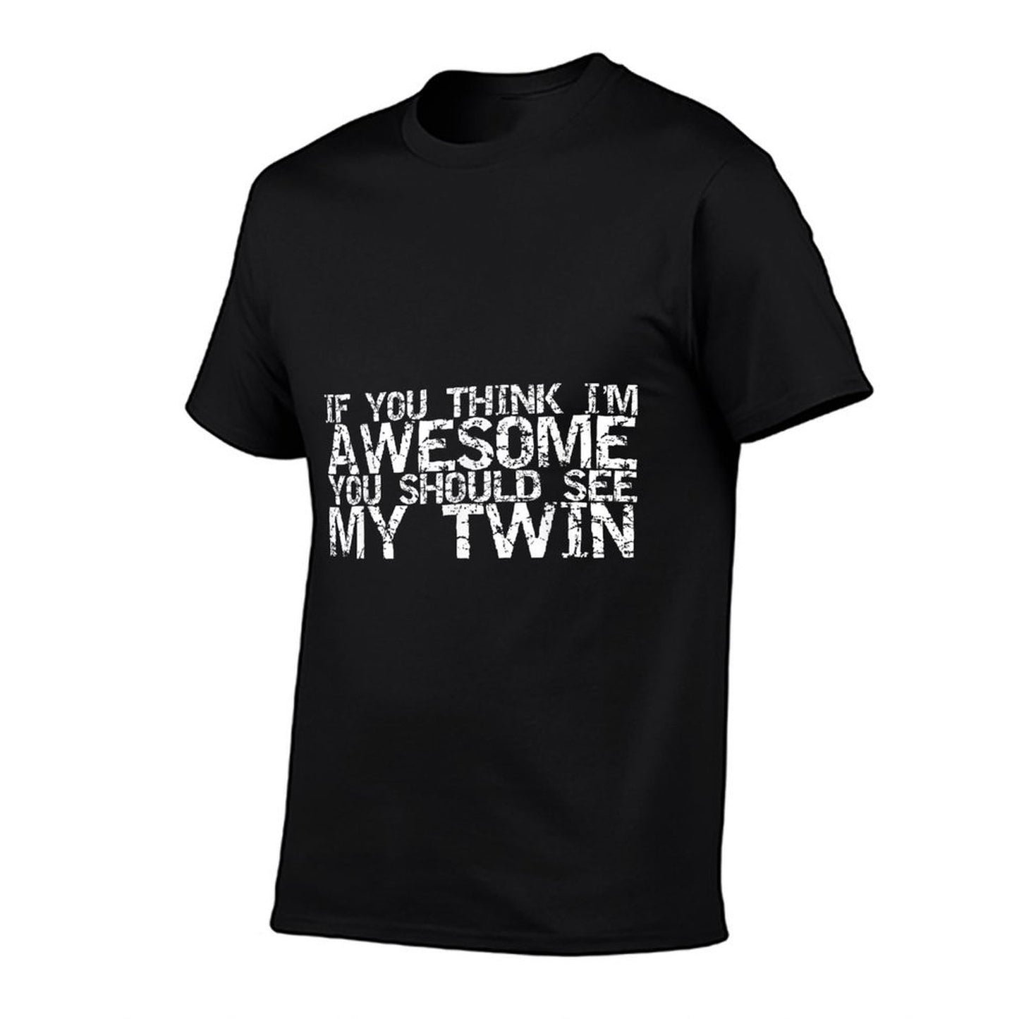 Funny Gift for Twin from Twin If You Think I'm Awesome Joke Trendy Pattern T-Shirt