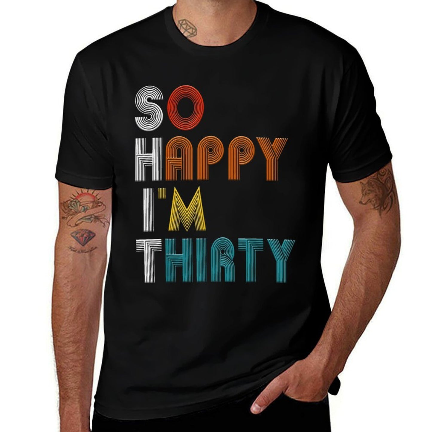So Happy I'm Thirty Funny 30 Years Old Vintage 30th Birthday Relaxed-fit T-Shirt