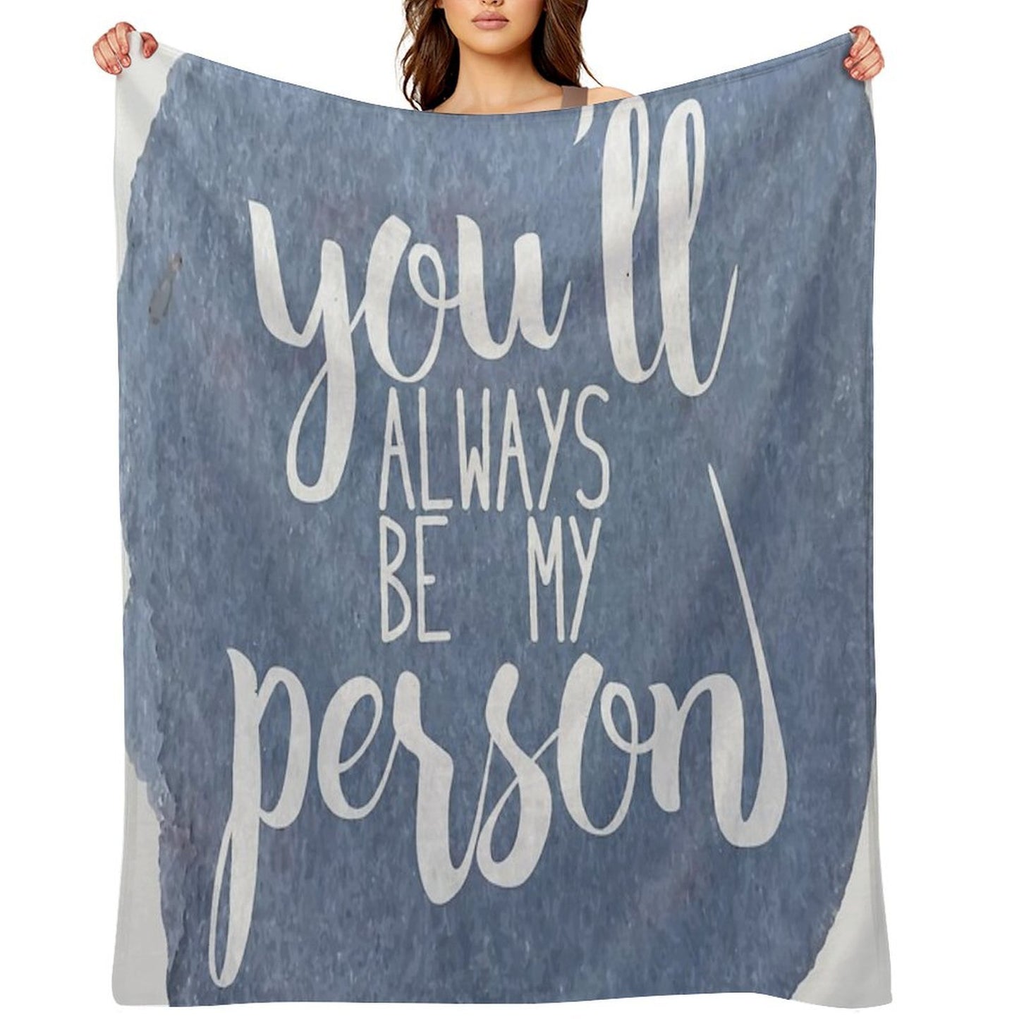 You'll Always Be My Person Velvety-soft Throw Blanket