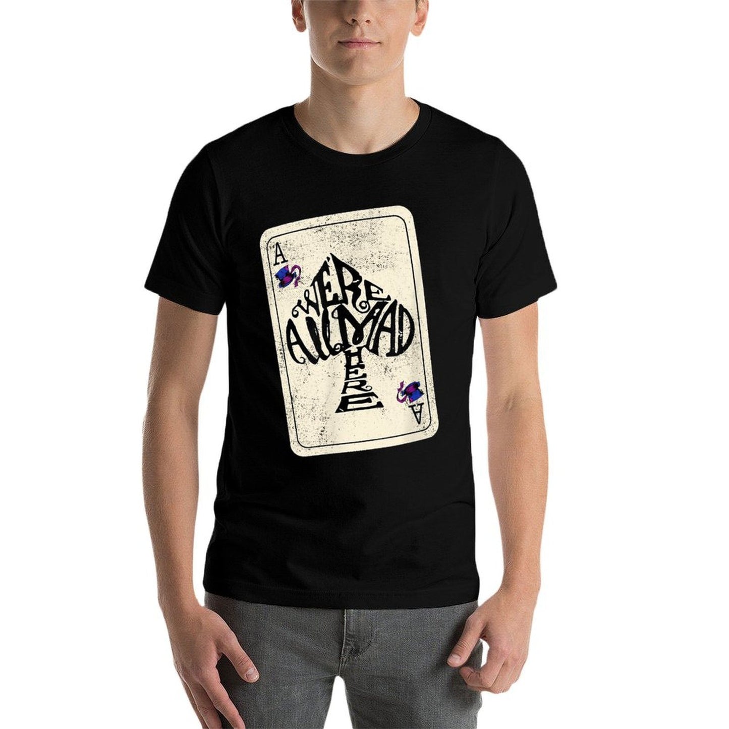 Alice In Wonderland Were All Mad Here Ace of Spades Stretchy T-Shirt
