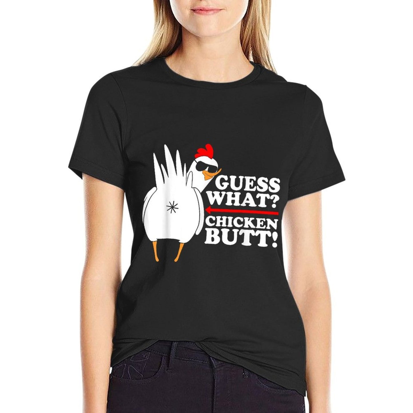 Guess What Chicken Butt! Funny Tagless Design T-Shirt