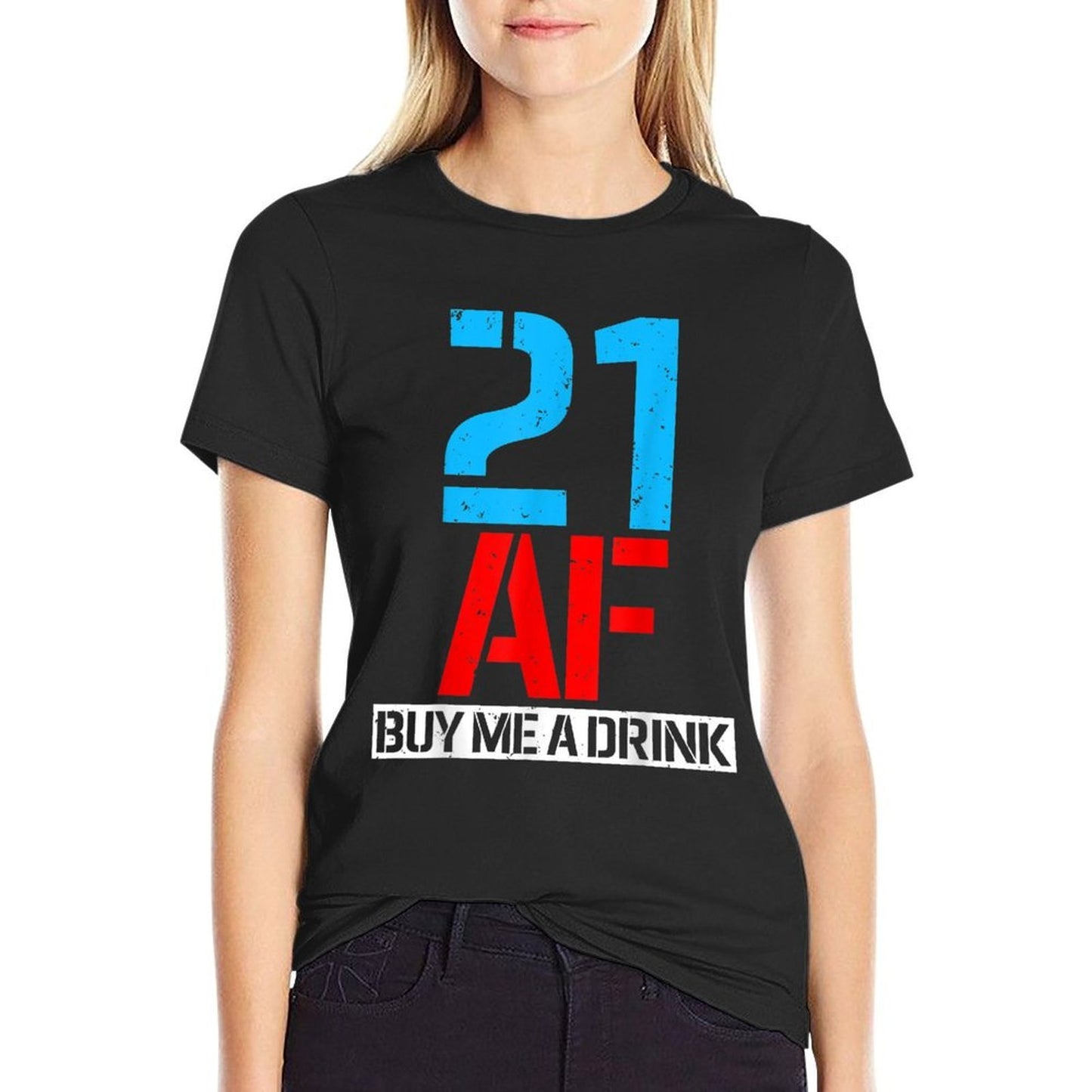 21 AF Buy Me A Drink Funny 21st Birthday Gifts Classic T-Shirt