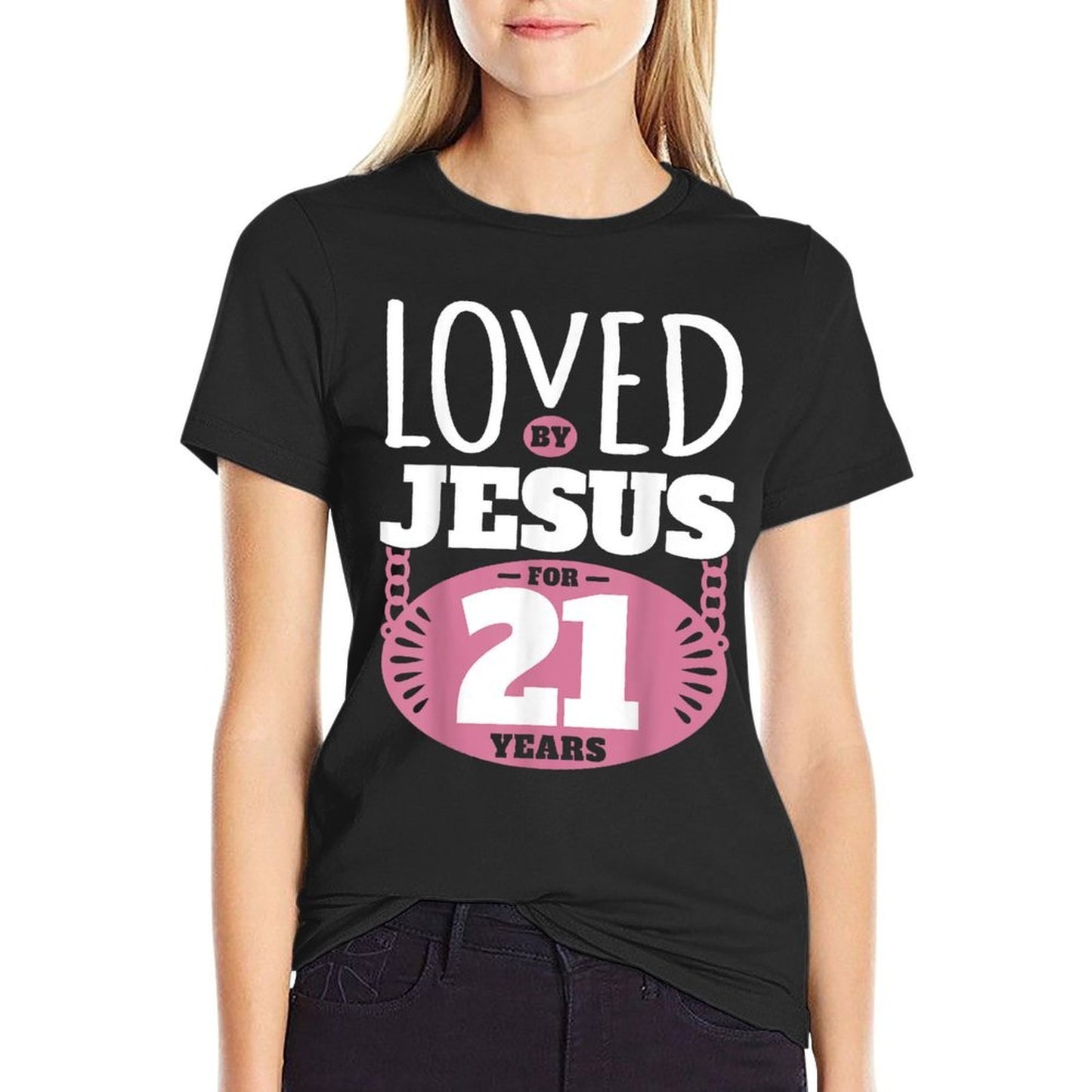 Loved By Jesus For 21 Years - 21st Birthday Slim-fit Cut T-Shirt