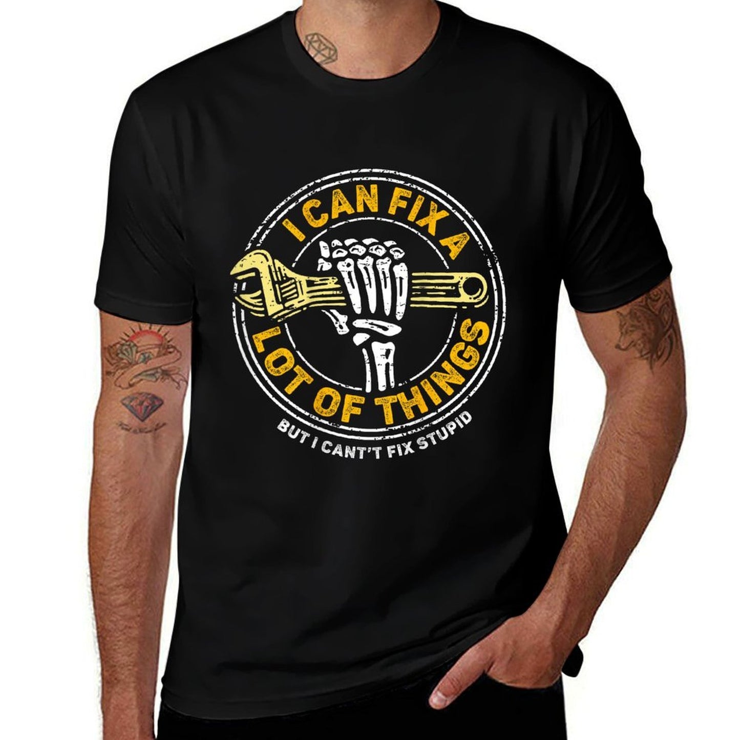(ON BACK) I Can Fix A Lot Of Things But I Cant Fix Stupid Soft T-Shirt