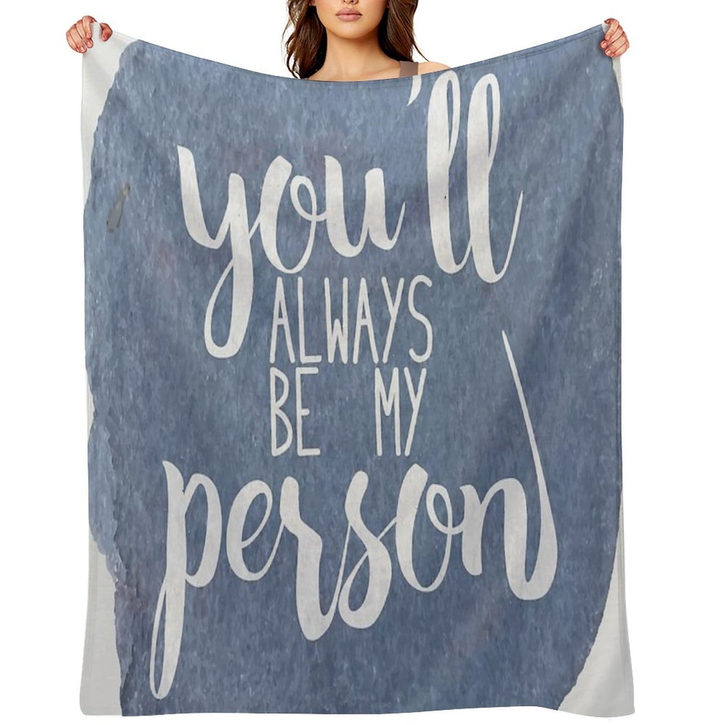 You'll Always Be My Person Velvety-soft Throw Blanket